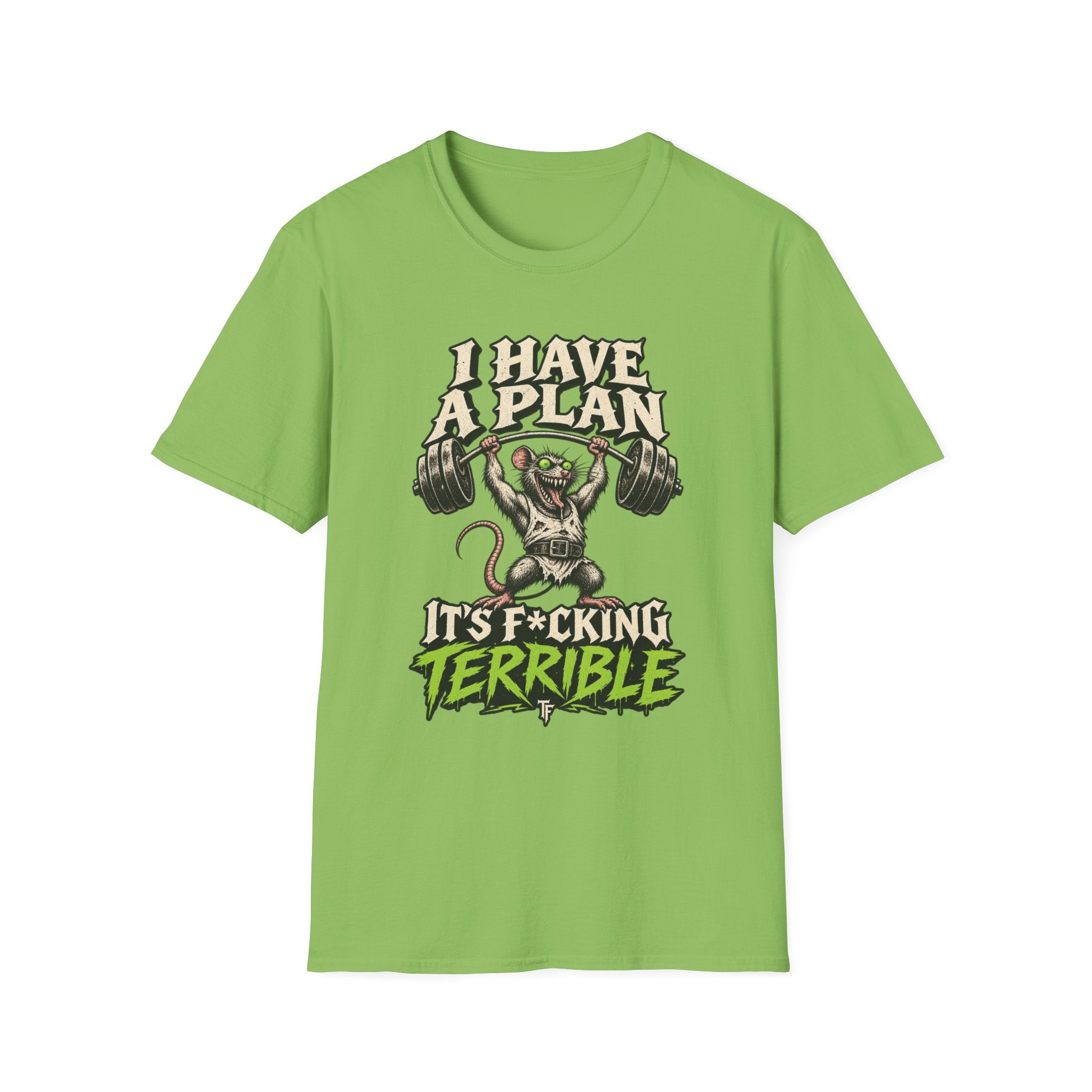 I Have A Plan T-Shirt
