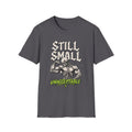 Still Small T-Shirt