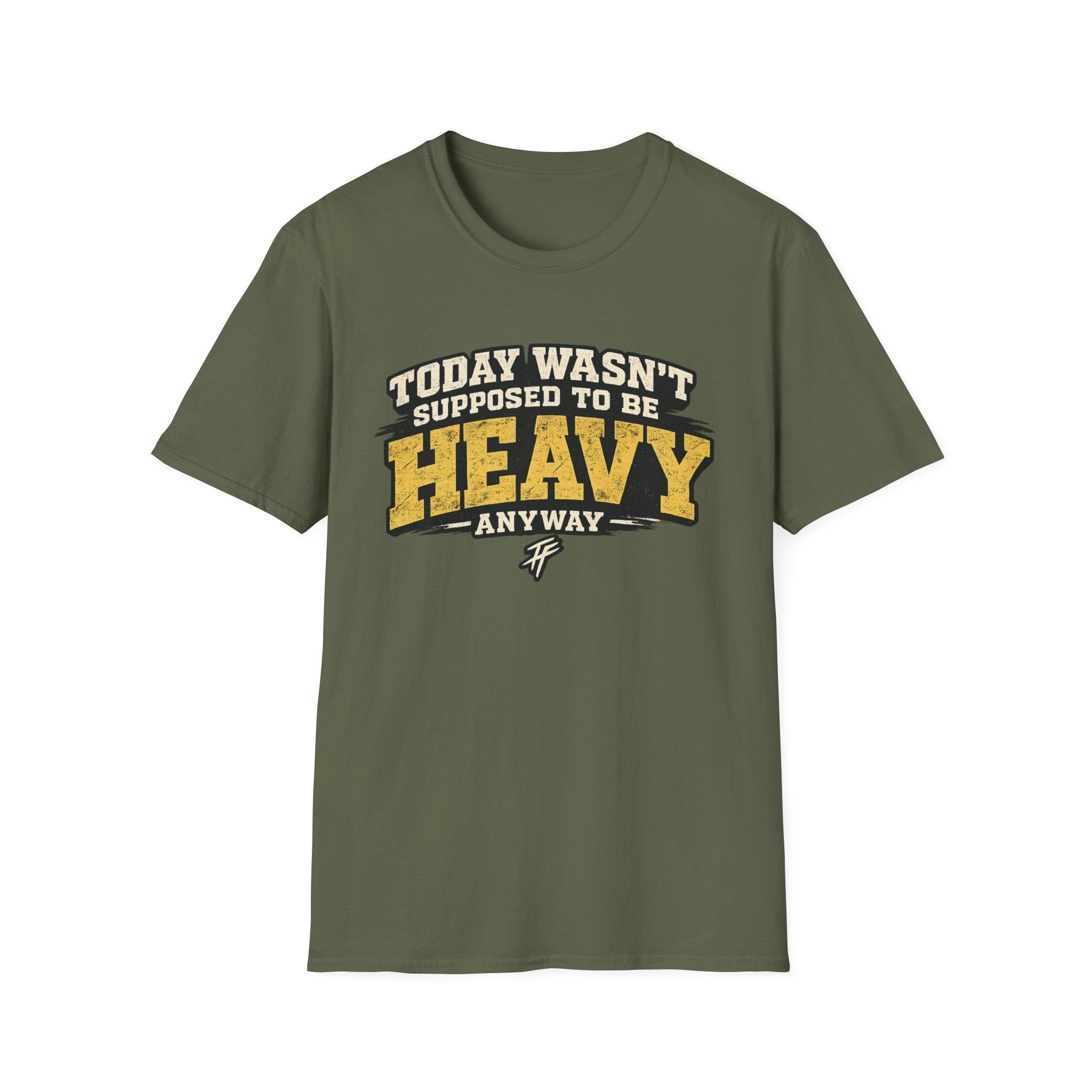 Today Wasn't Heavy T-Shirt