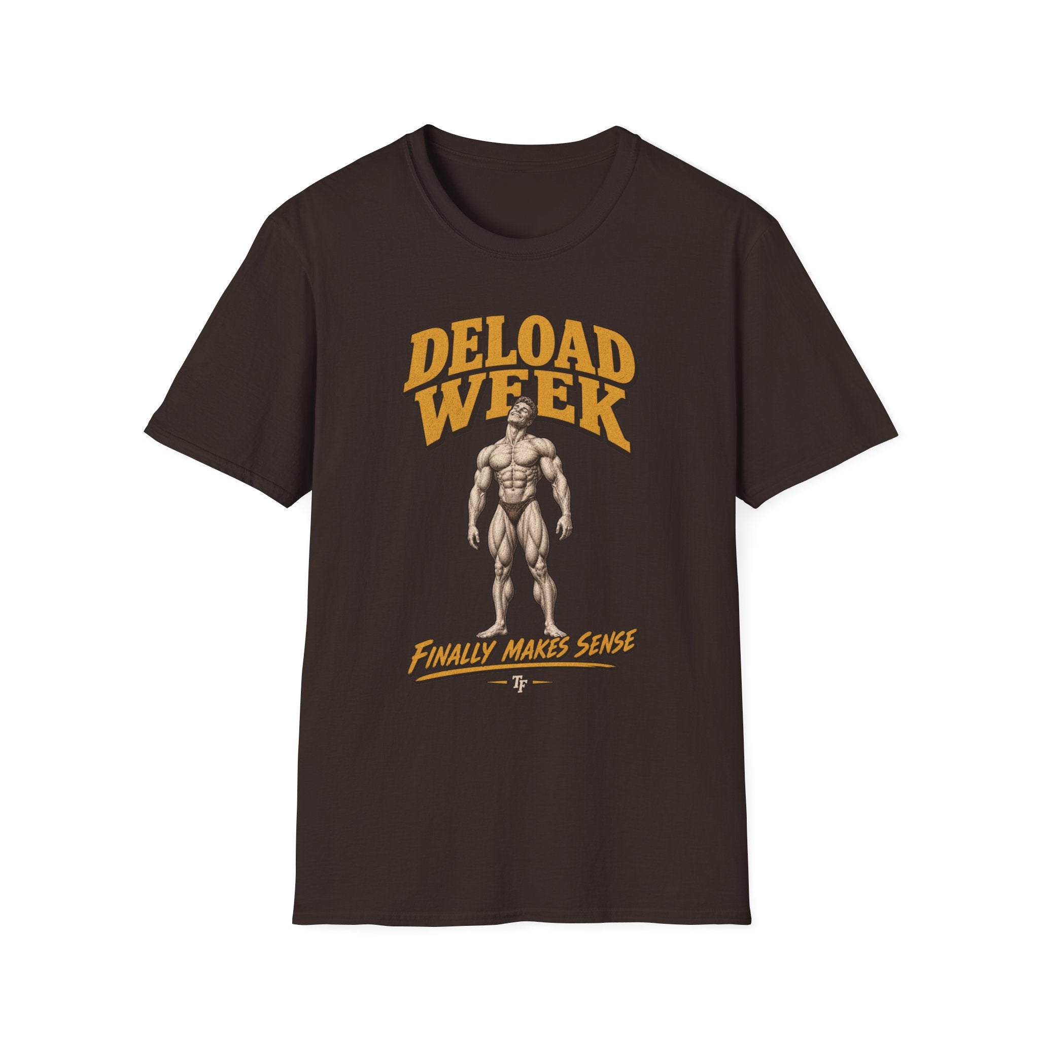 Deload Week Makes Sense T-Shirt