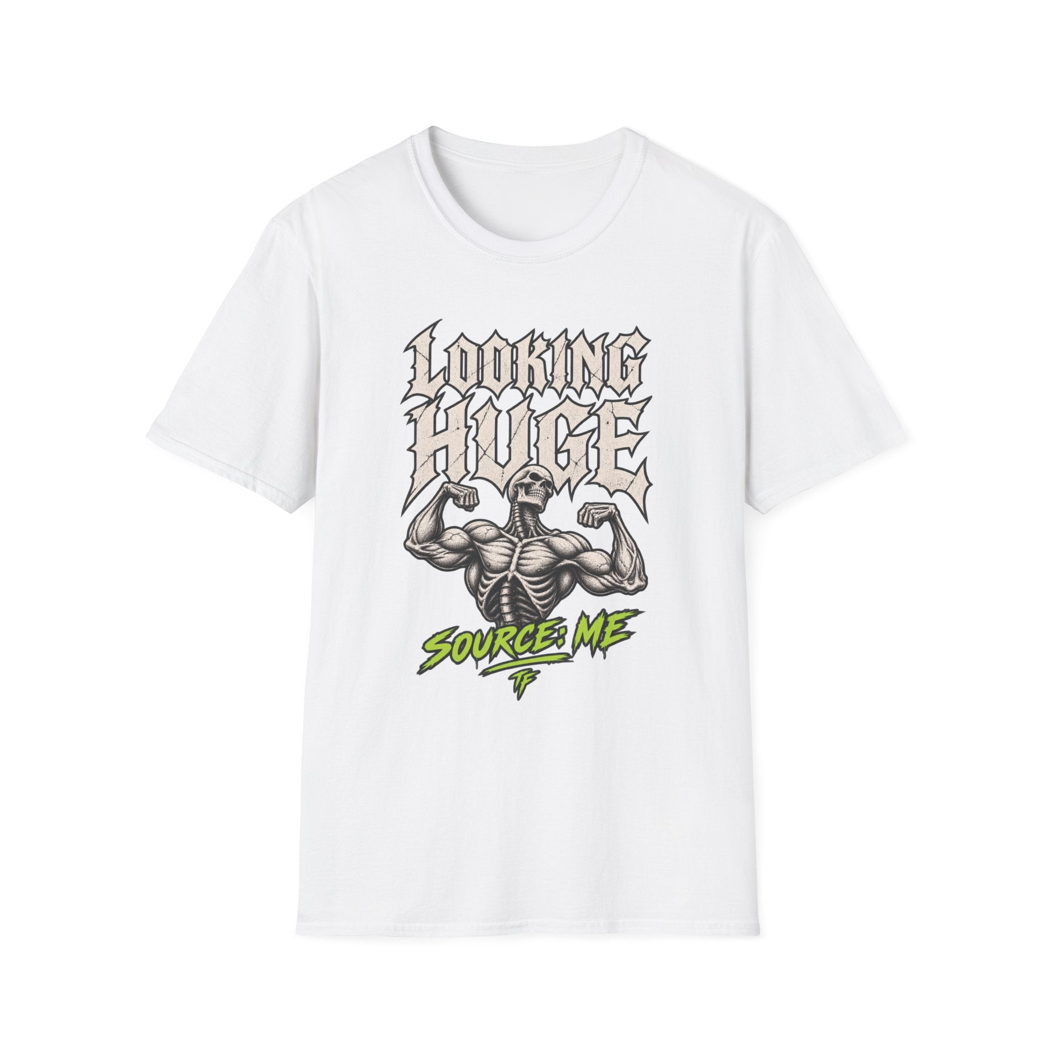 Looking Huge T-Shirt