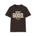 Sore? Good T-Shirt