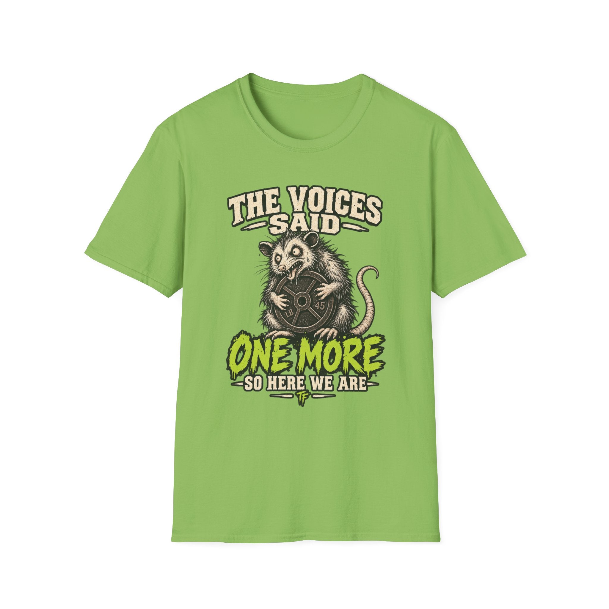 The Voices Said One More T-Shirt