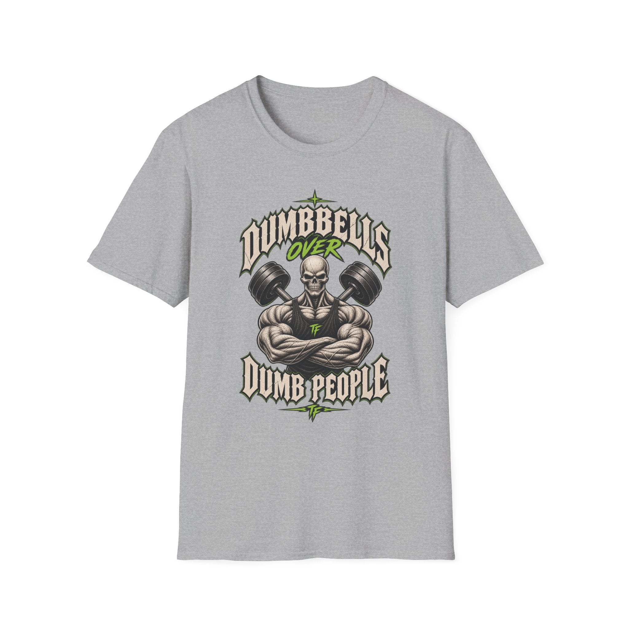 Dumbbells Over Dumb People T-Shirt