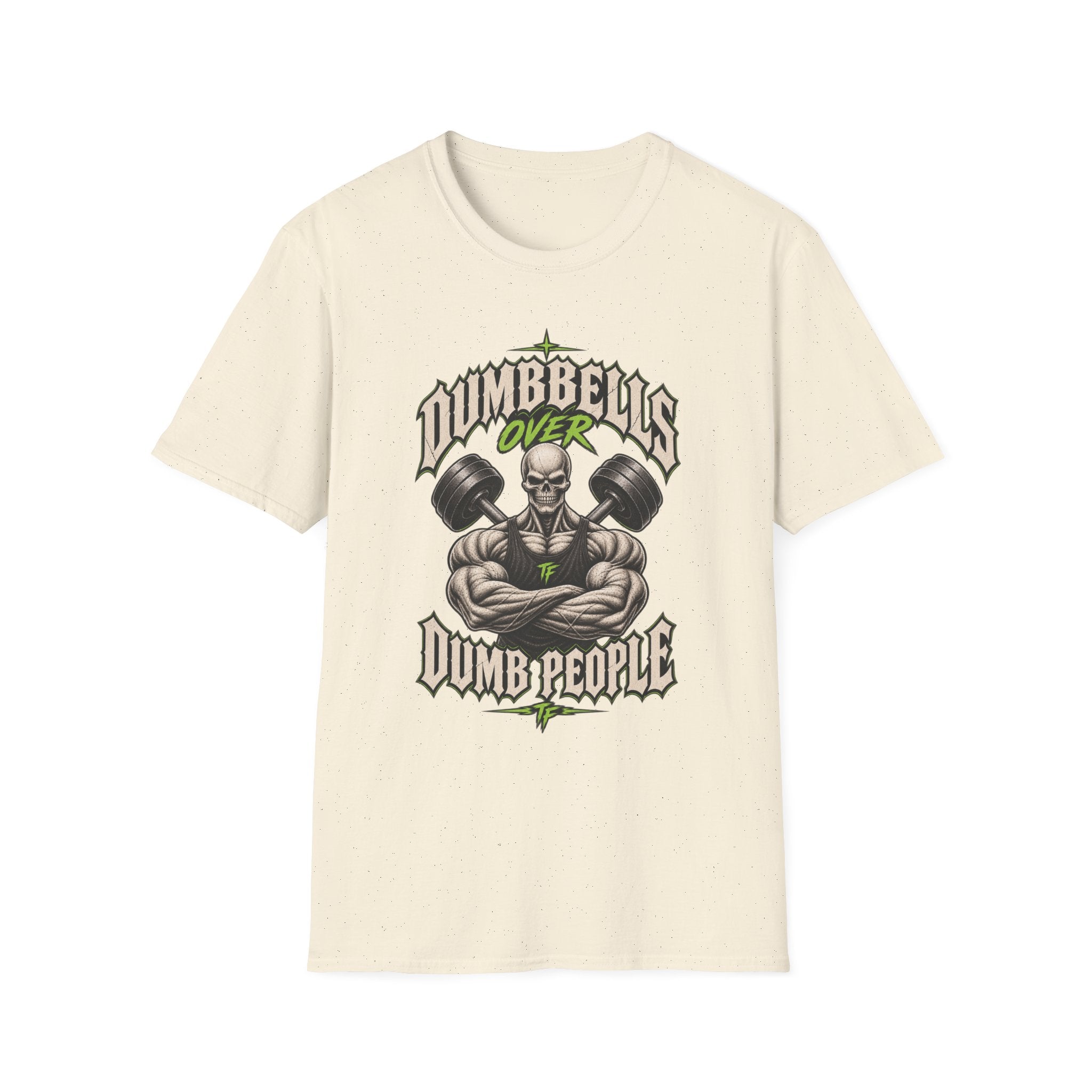Dumbbells Over Dumb People T-Shirt