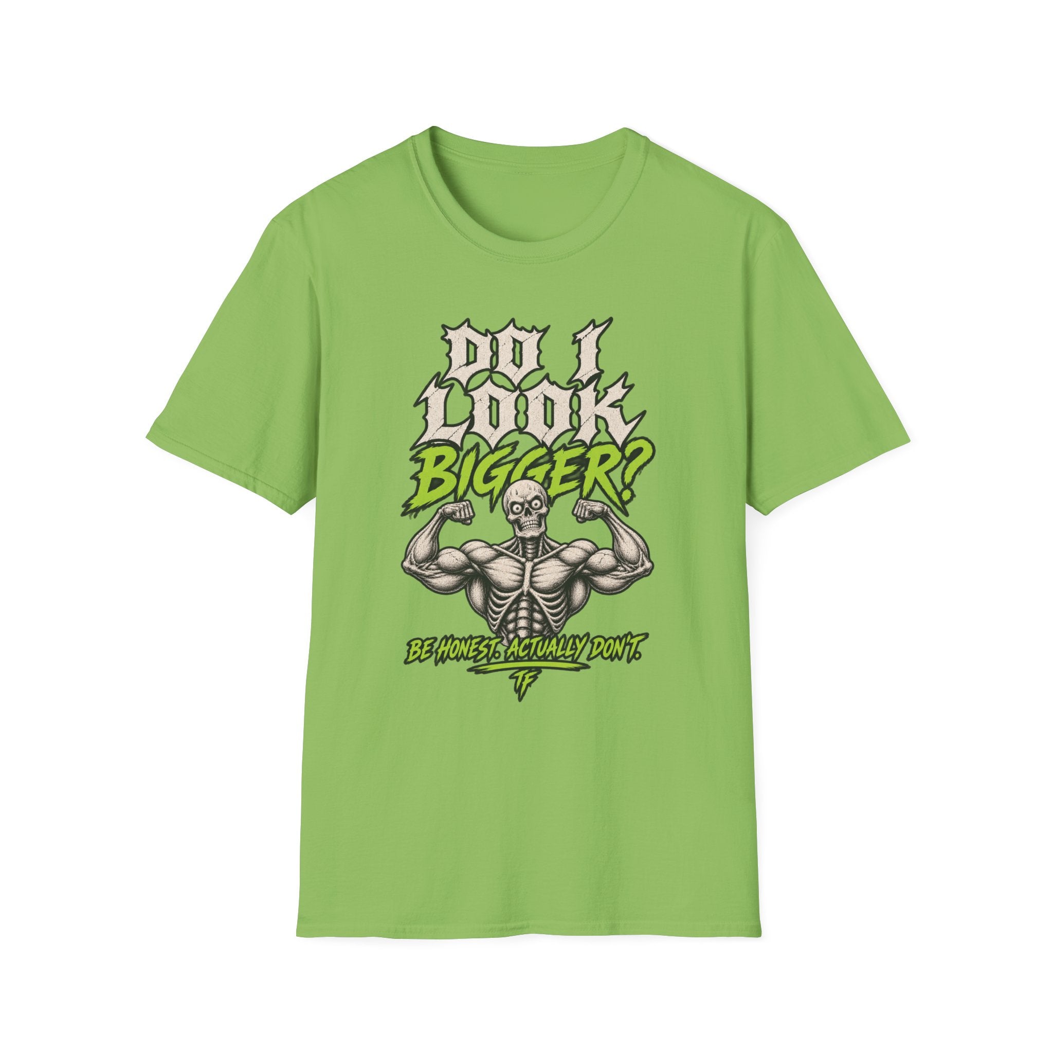 Do I Look Bigger? T-Shirt