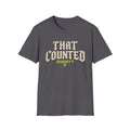 That Counted Right? T-Shirt