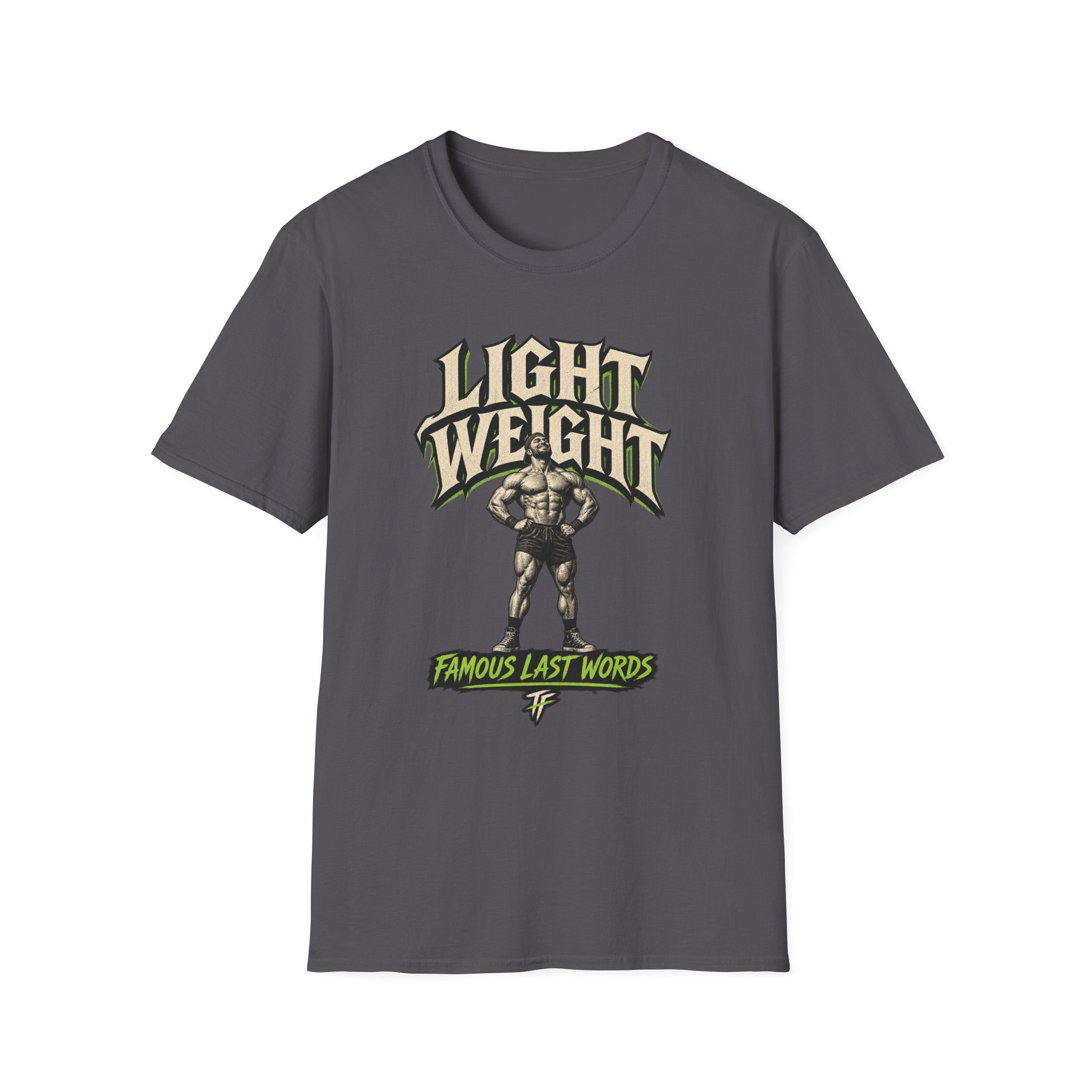 Famous Last Words T-Shirt