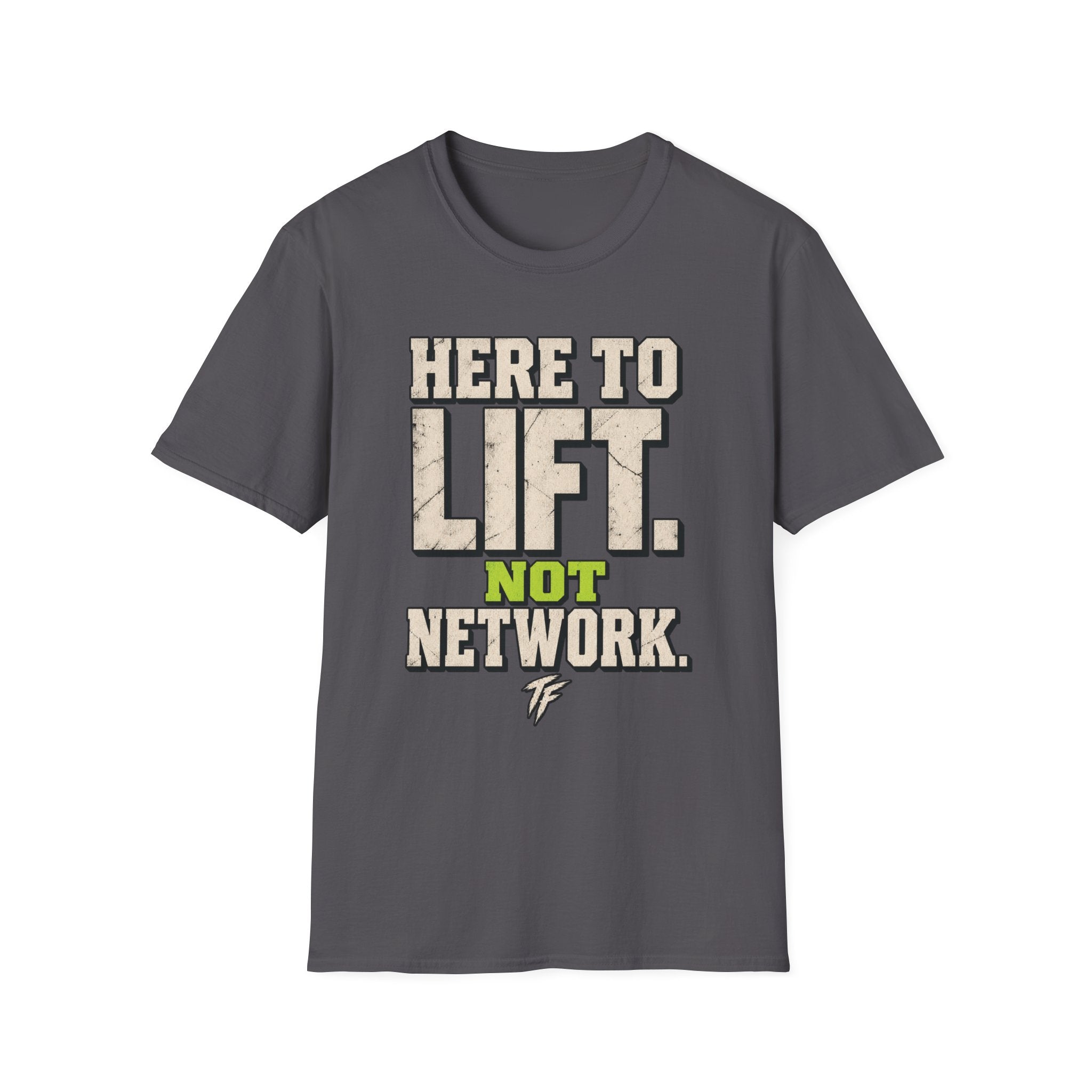 Here To Lift T-Shirt