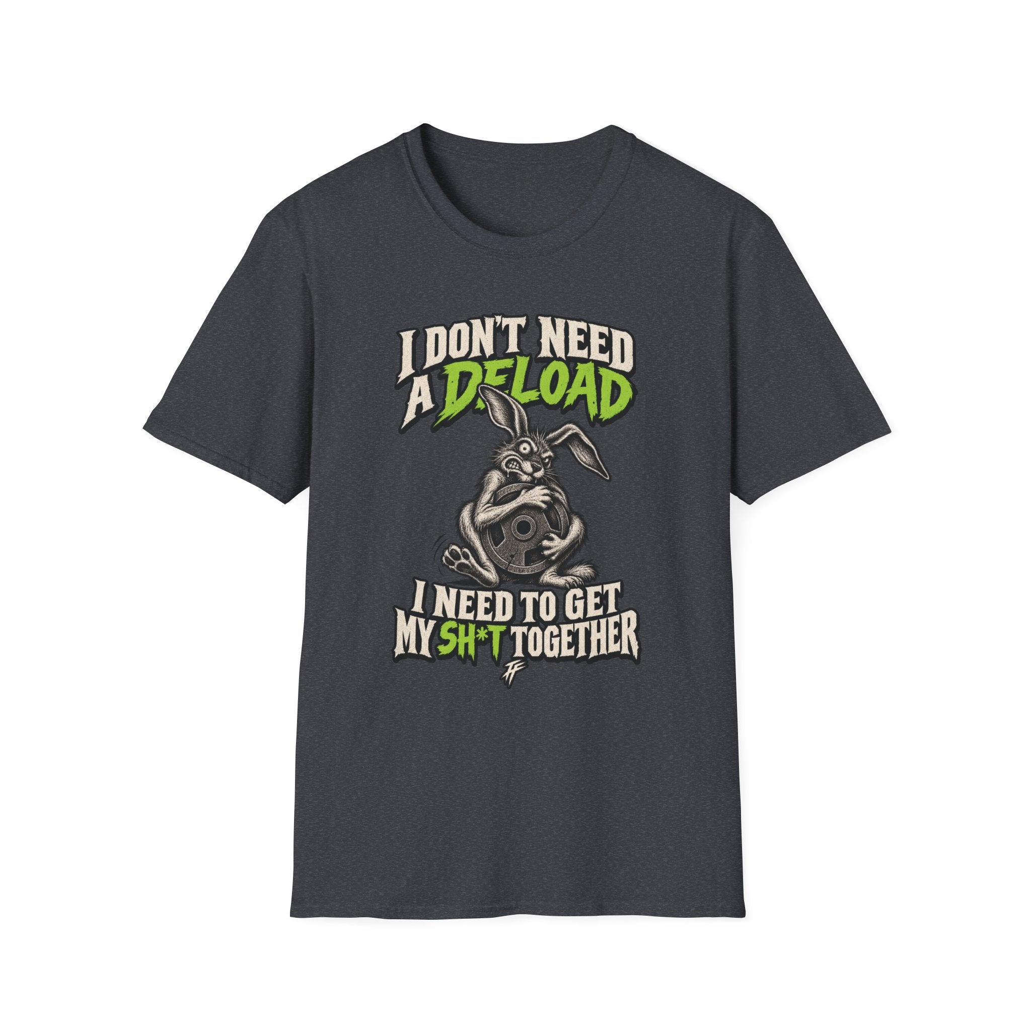 Don't Need A Deload T-Shirt