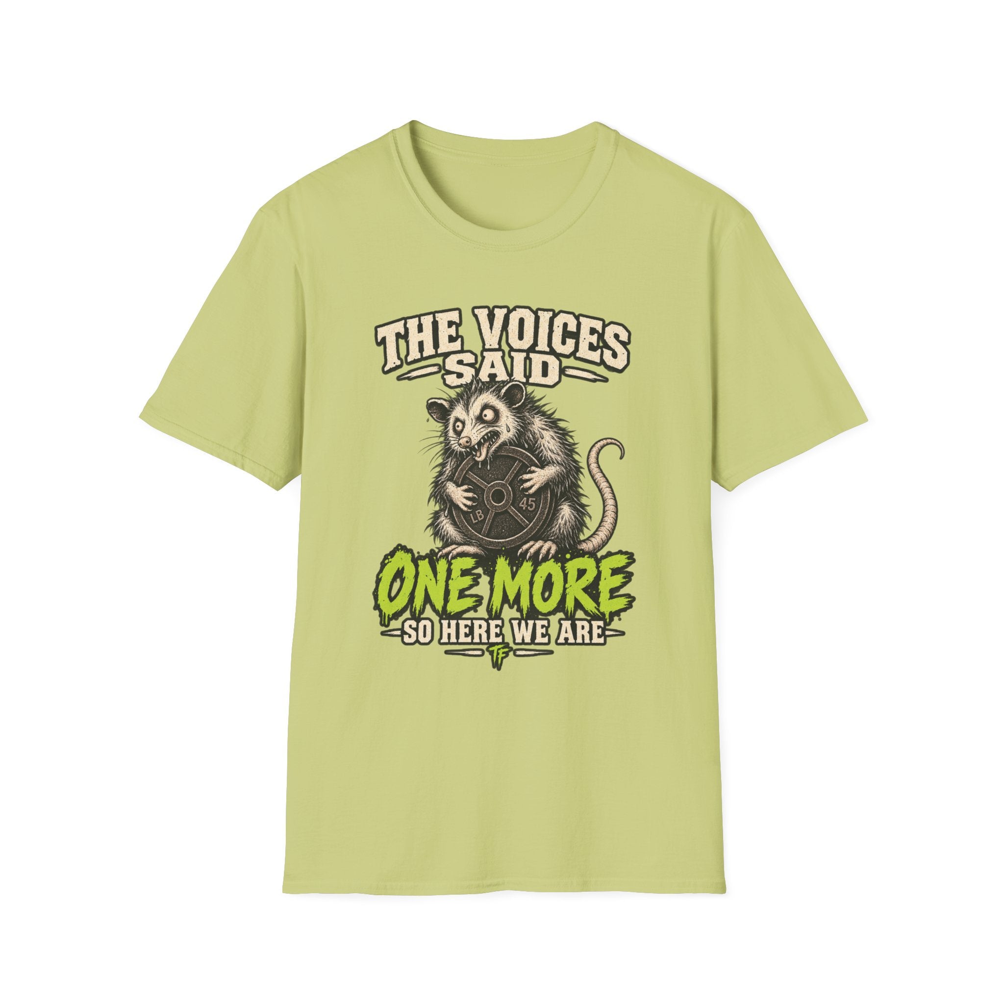 The Voices Said One More T-Shirt