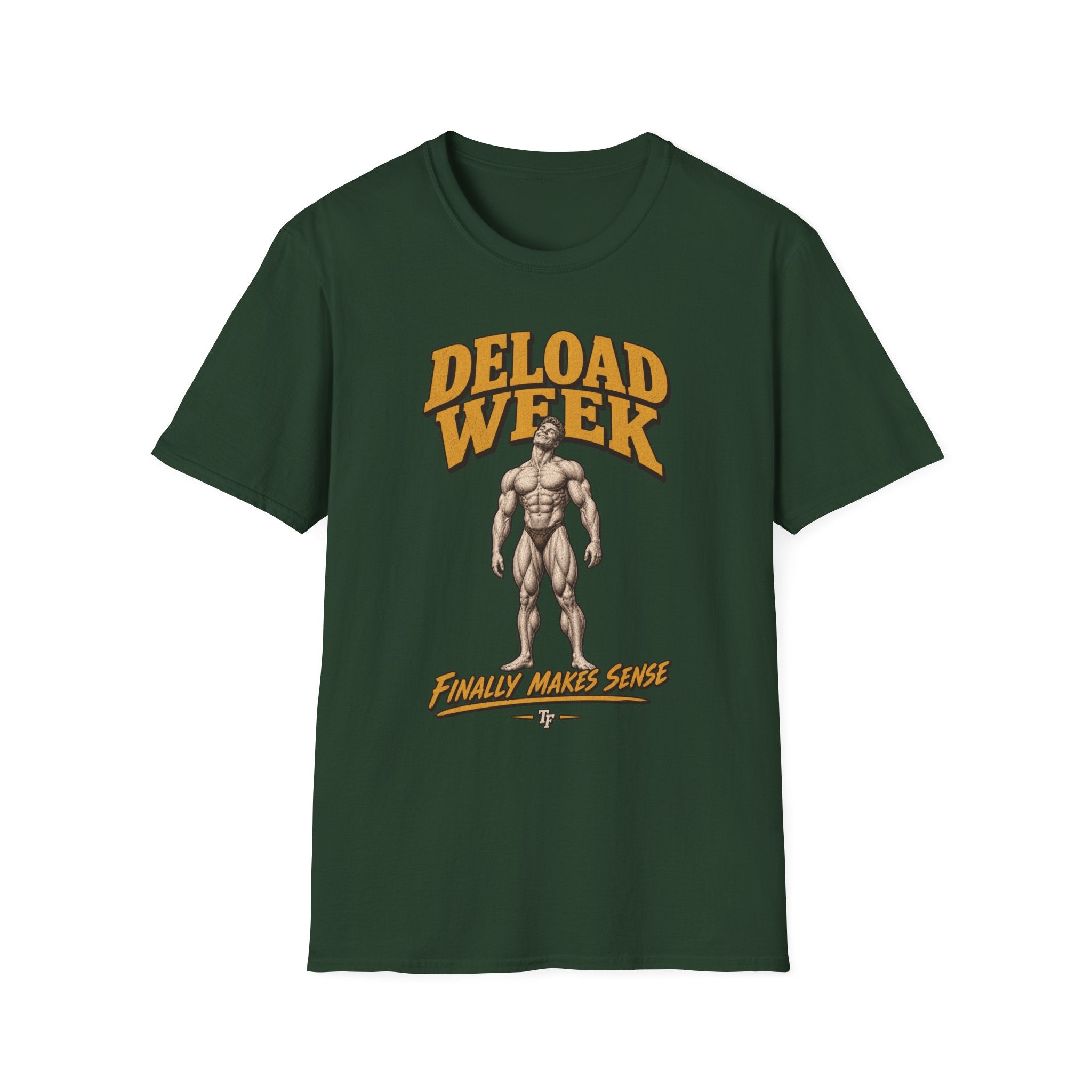 Deload Week Makes Sense T-Shirt