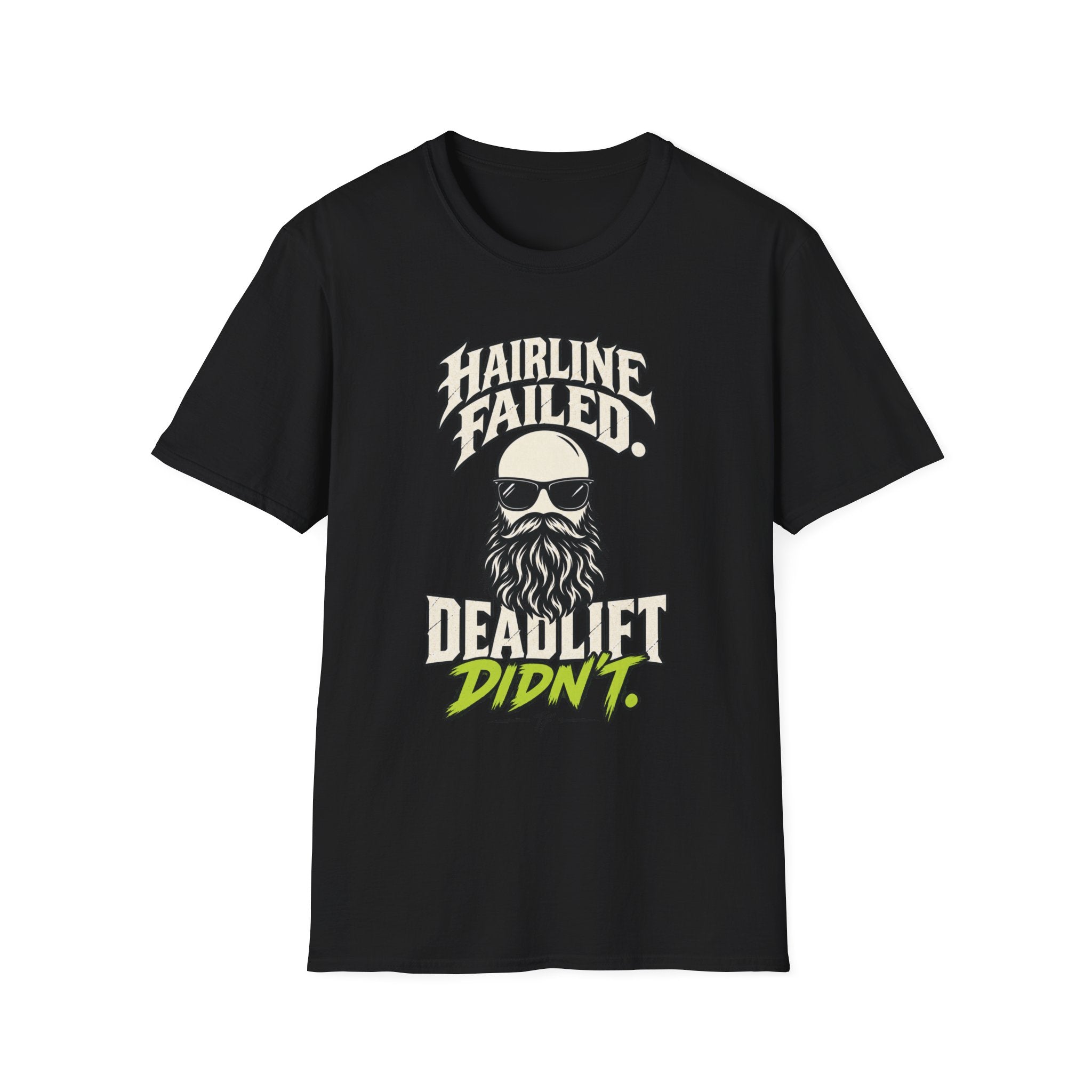 Hairline Failed Deadlift Didn't T-Shirt