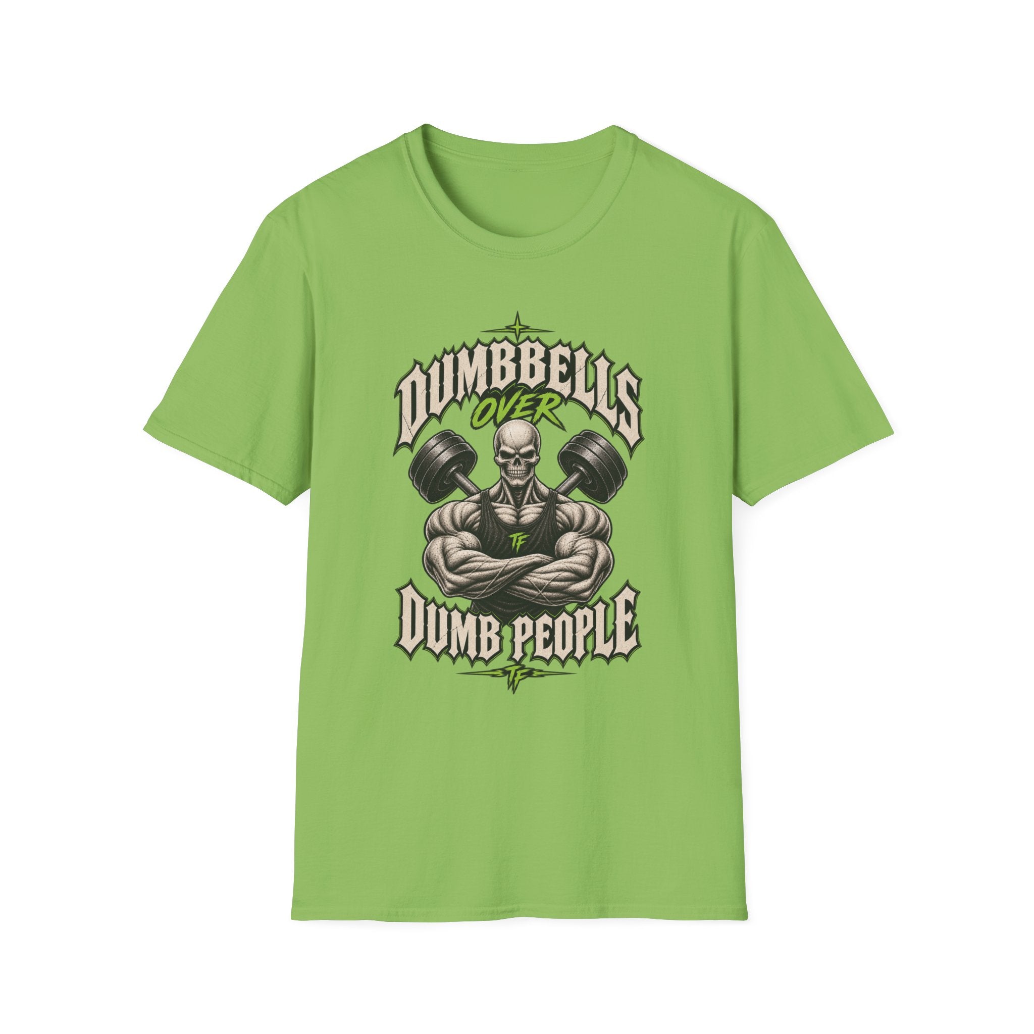 Dumbbells Over Dumb People T-Shirt