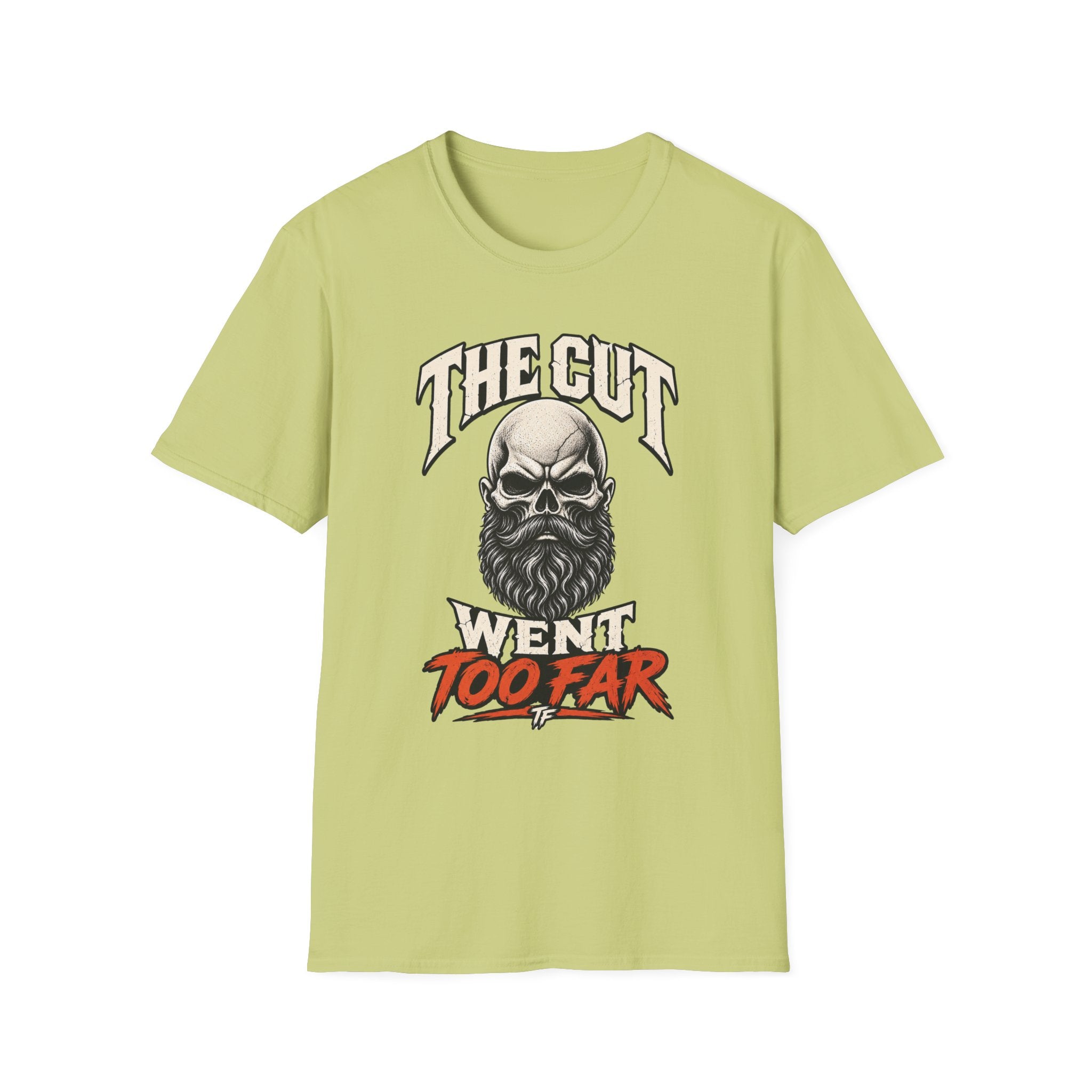 The Cut Went Too Far T-Shirt