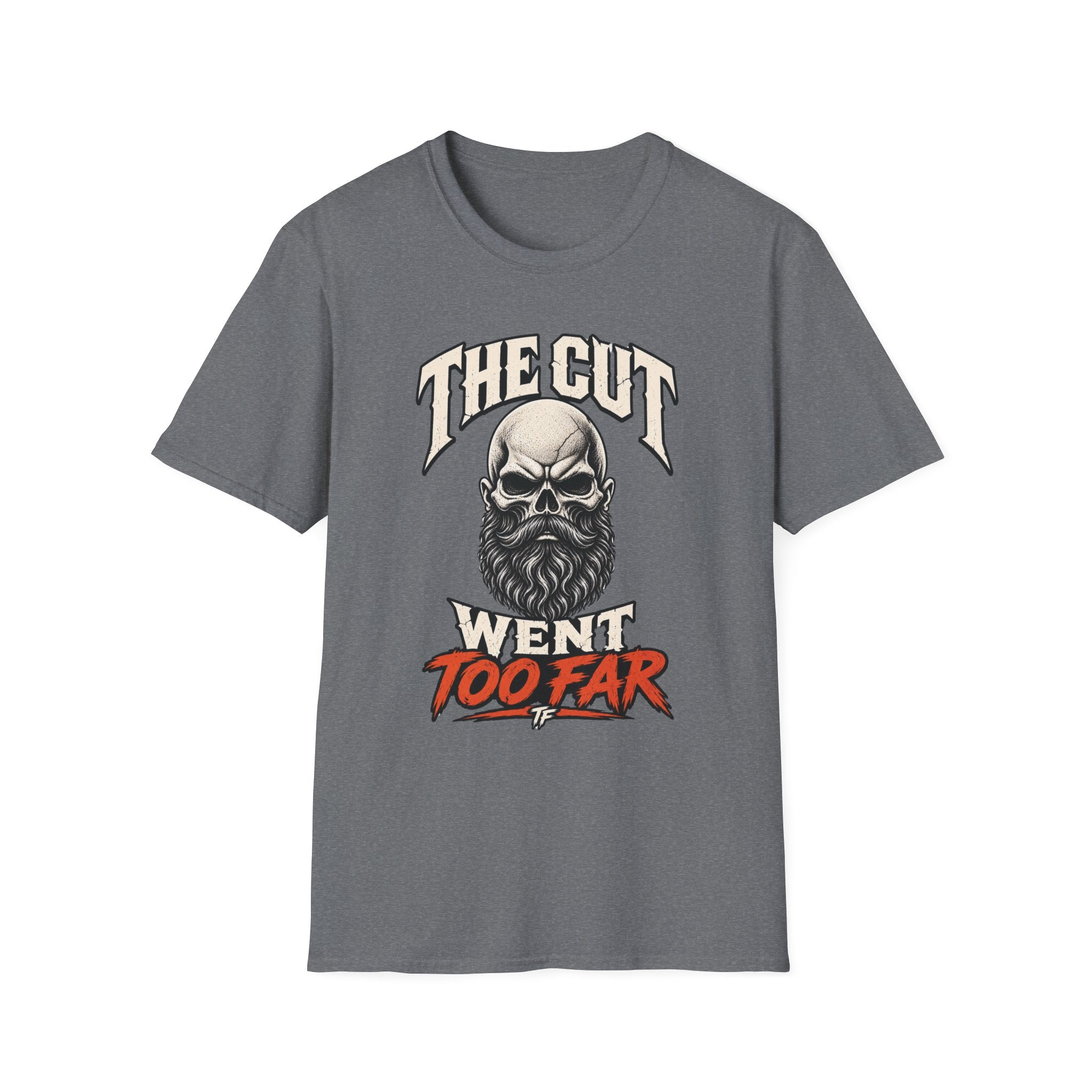 The Cut Went Too Far T-Shirt