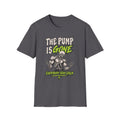 The Pump Is Gone T-Shirt