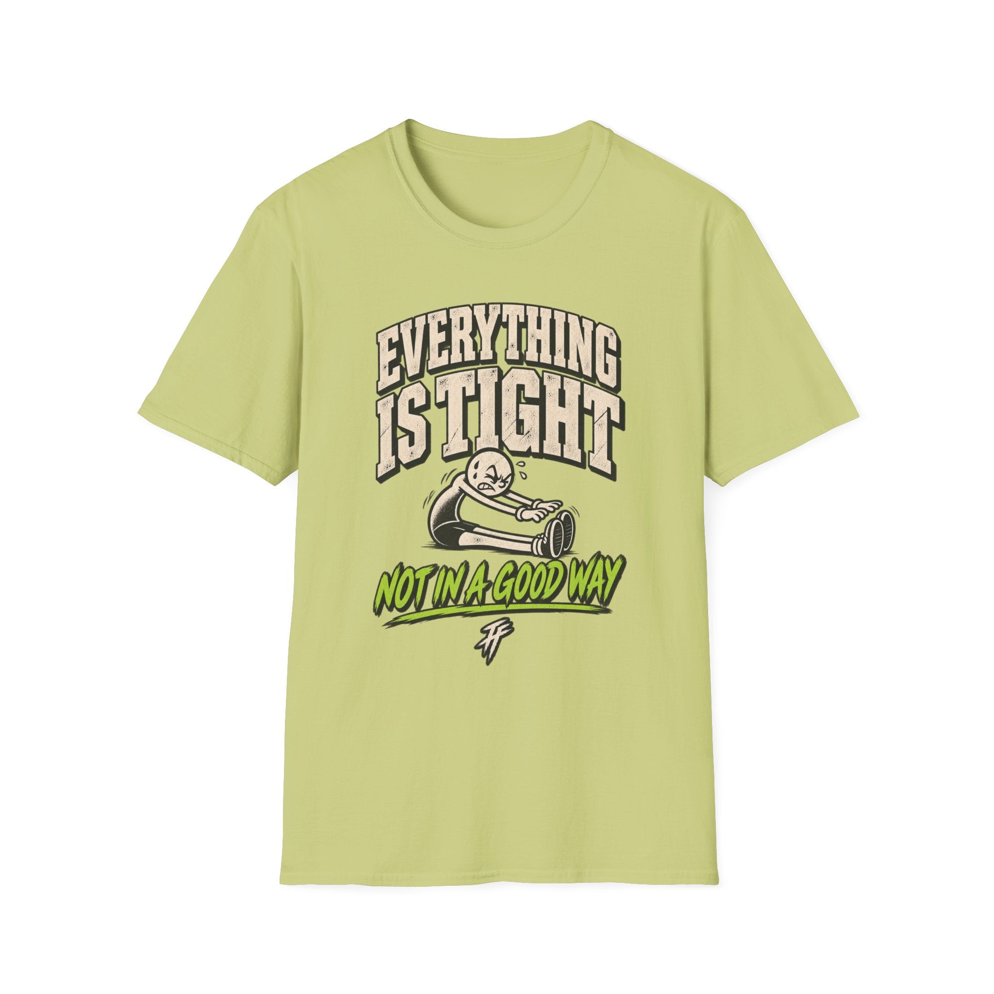 Everything Is Tight T-Shirt