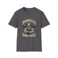 Dumbbells Over Dumb People T-Shirt