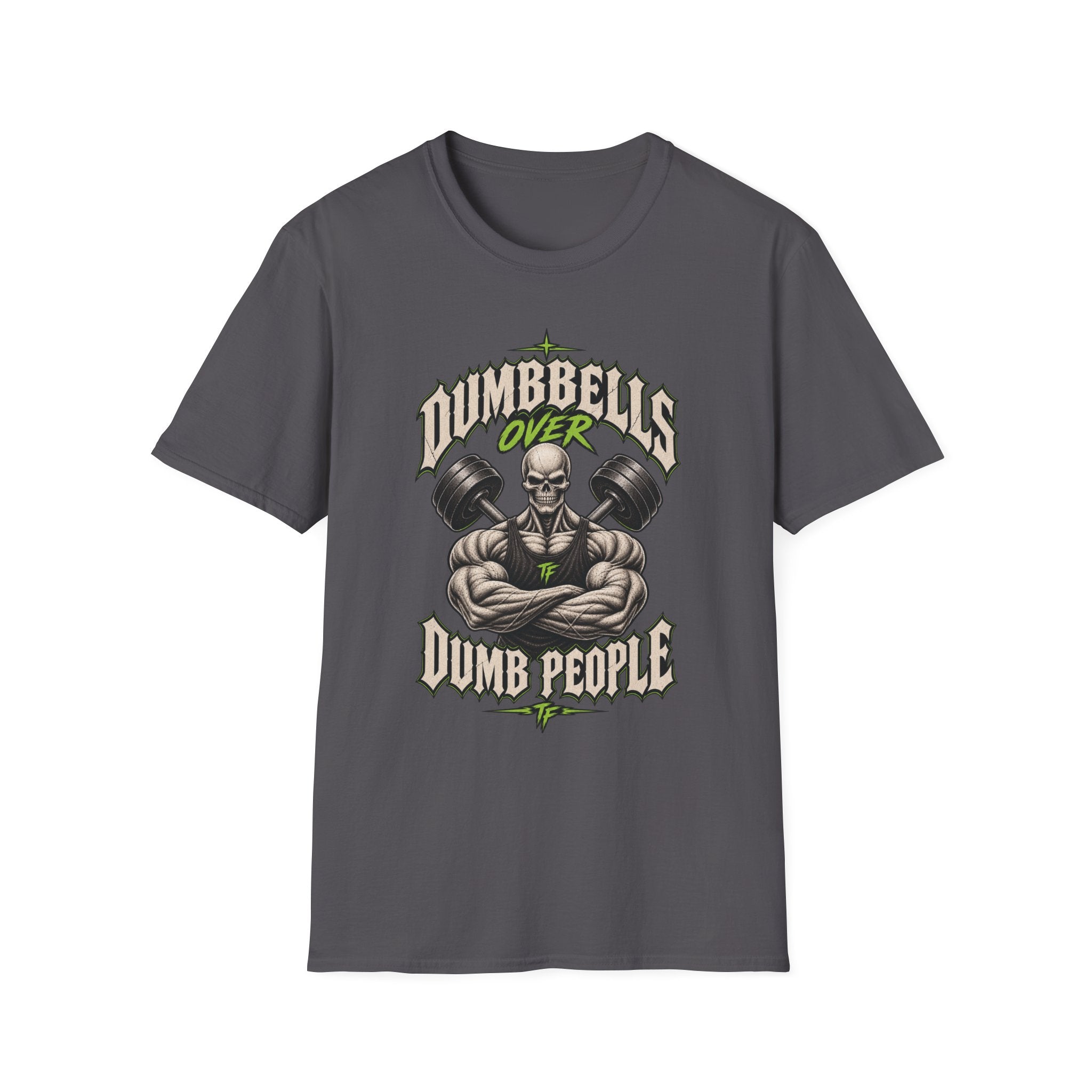Dumbbells Over Dumb People T-Shirt