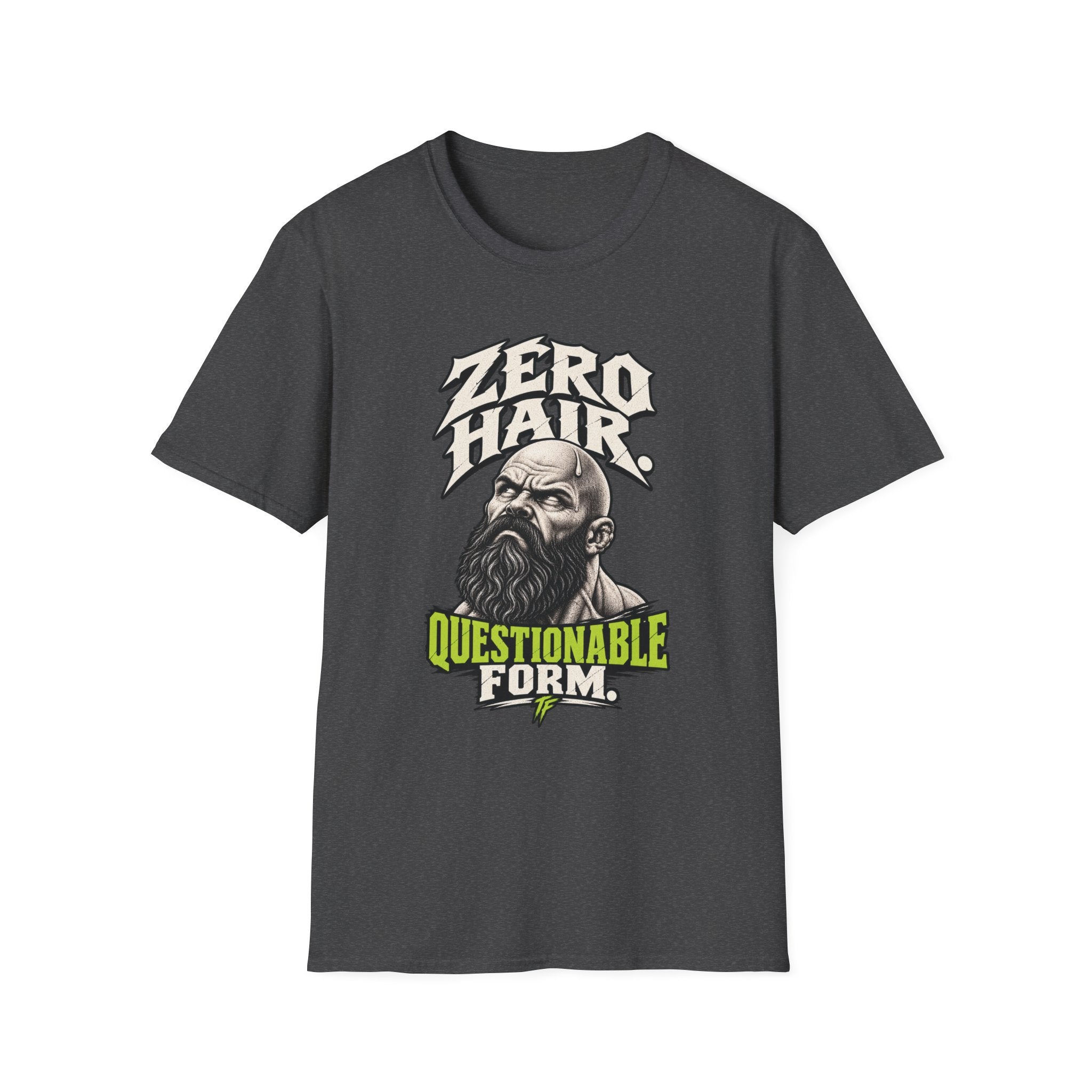 Zero Hair Questionable Form T-Shirt