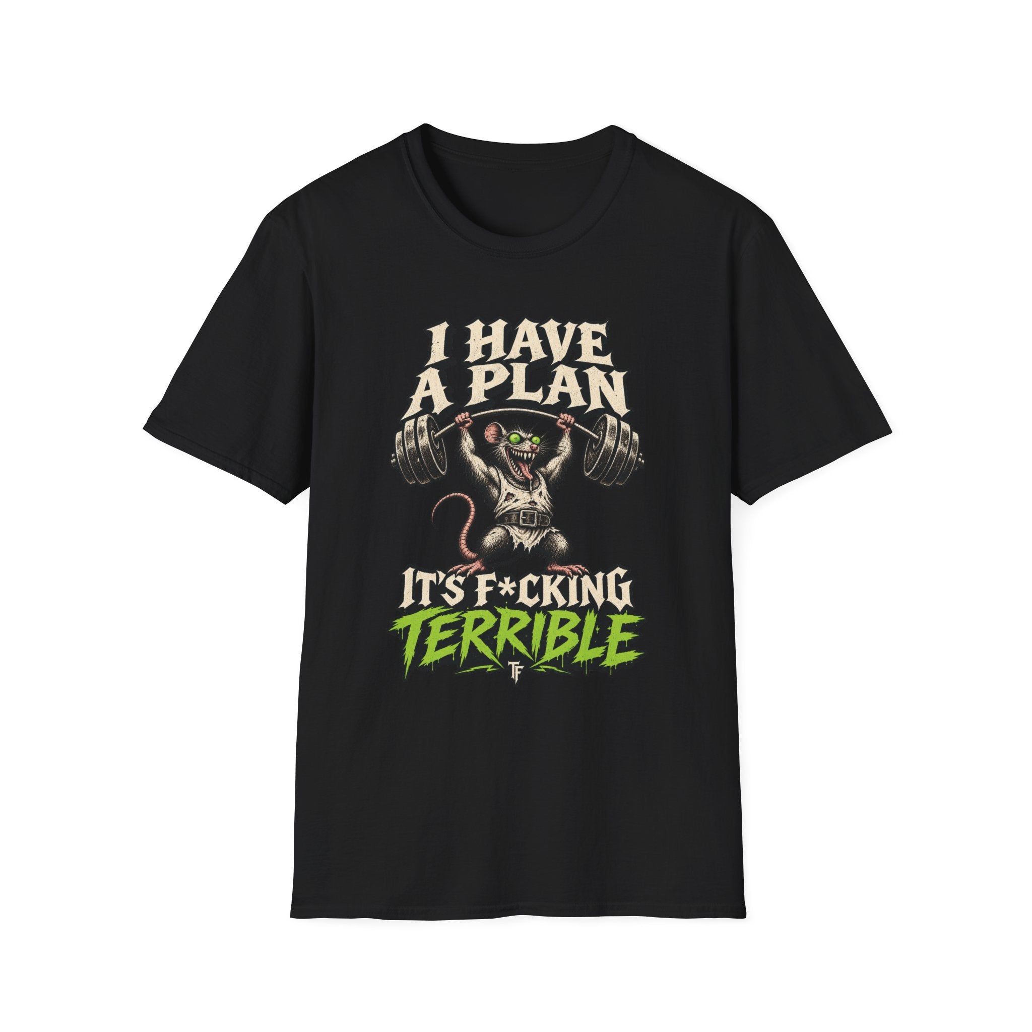 I Have A Plan T-Shirt
