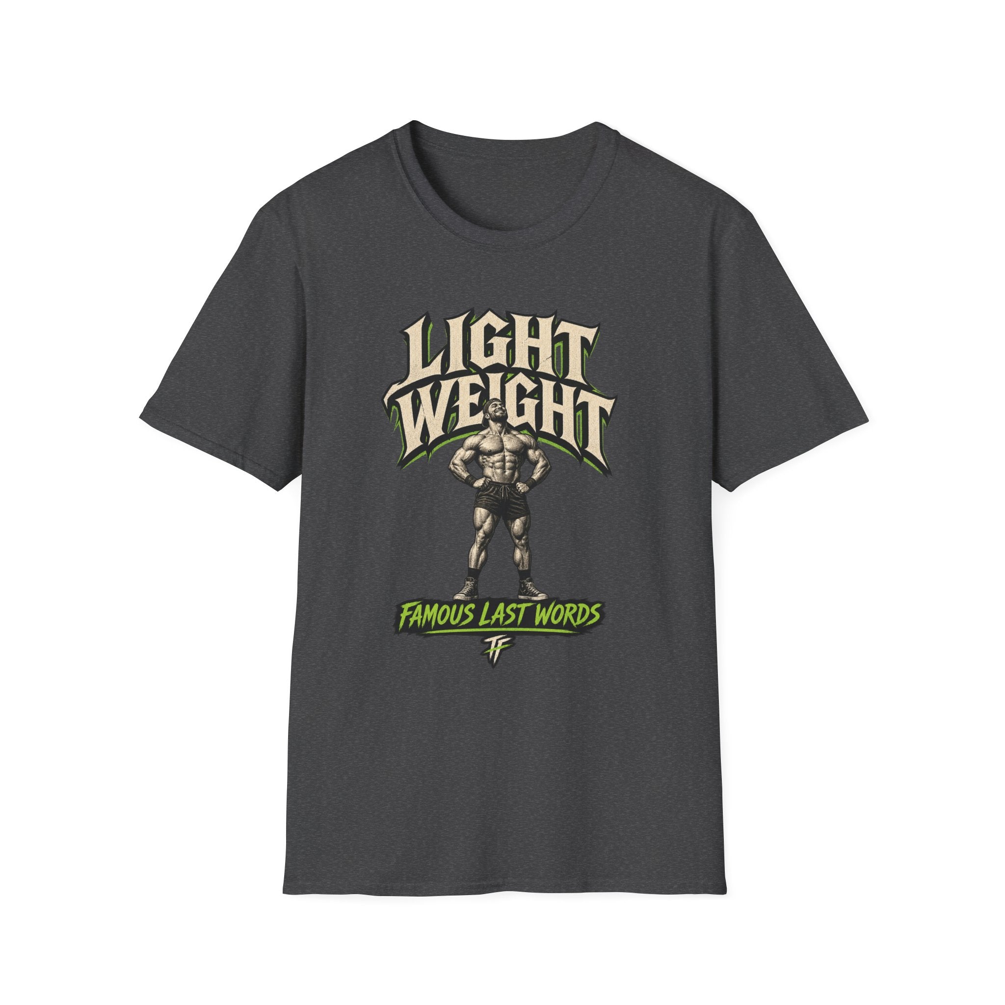 Famous Last Words T-Shirt