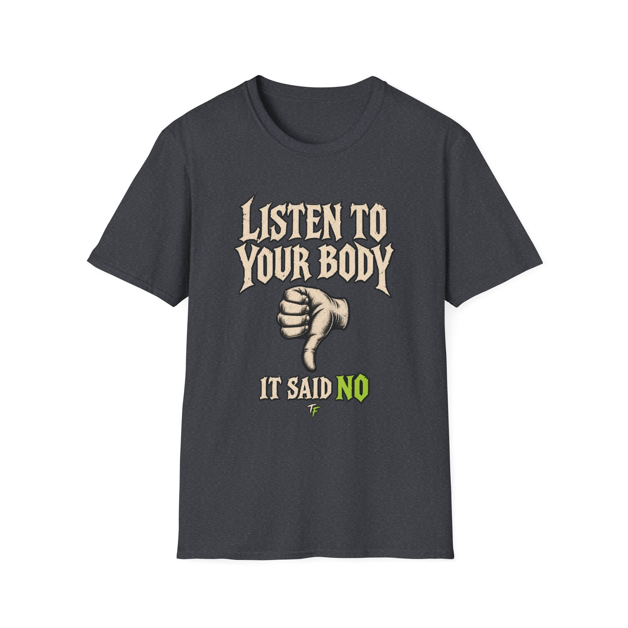 Listen To Your Body T-Shirt