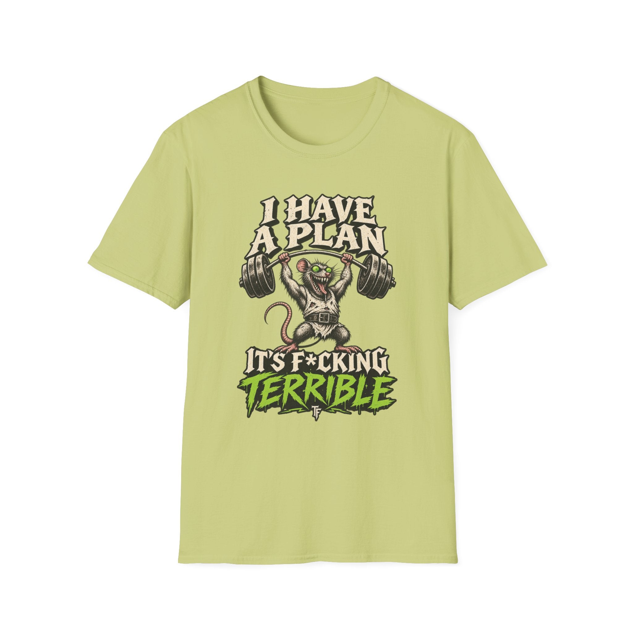 I Have A Plan T-Shirt