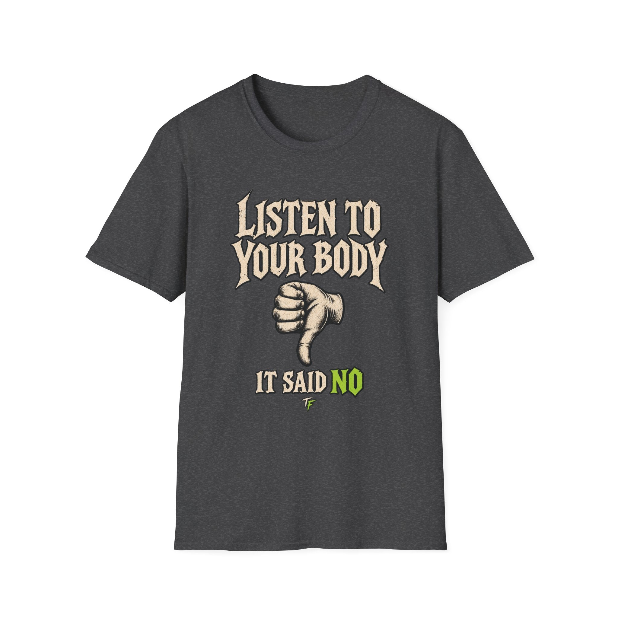 Listen To Your Body T-Shirt
