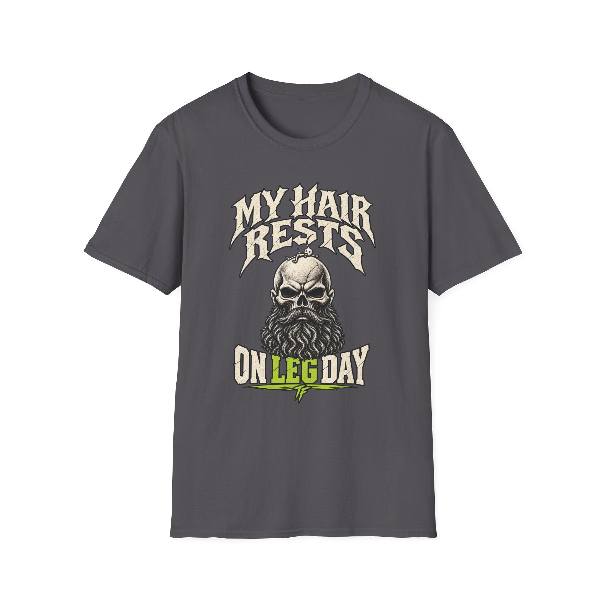 My Hair Rests on Leg Day T-Shirt