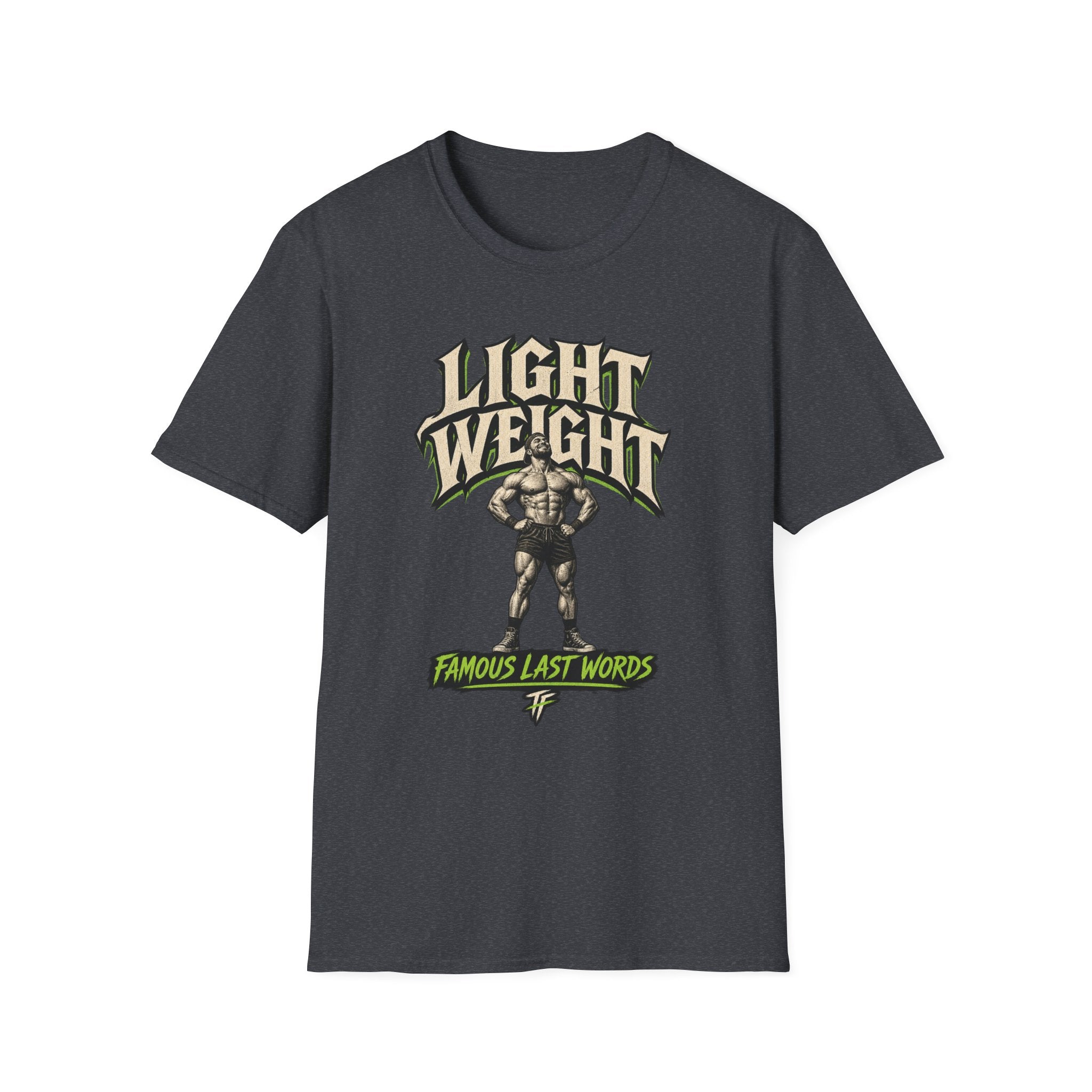 Famous Last Words T-Shirt