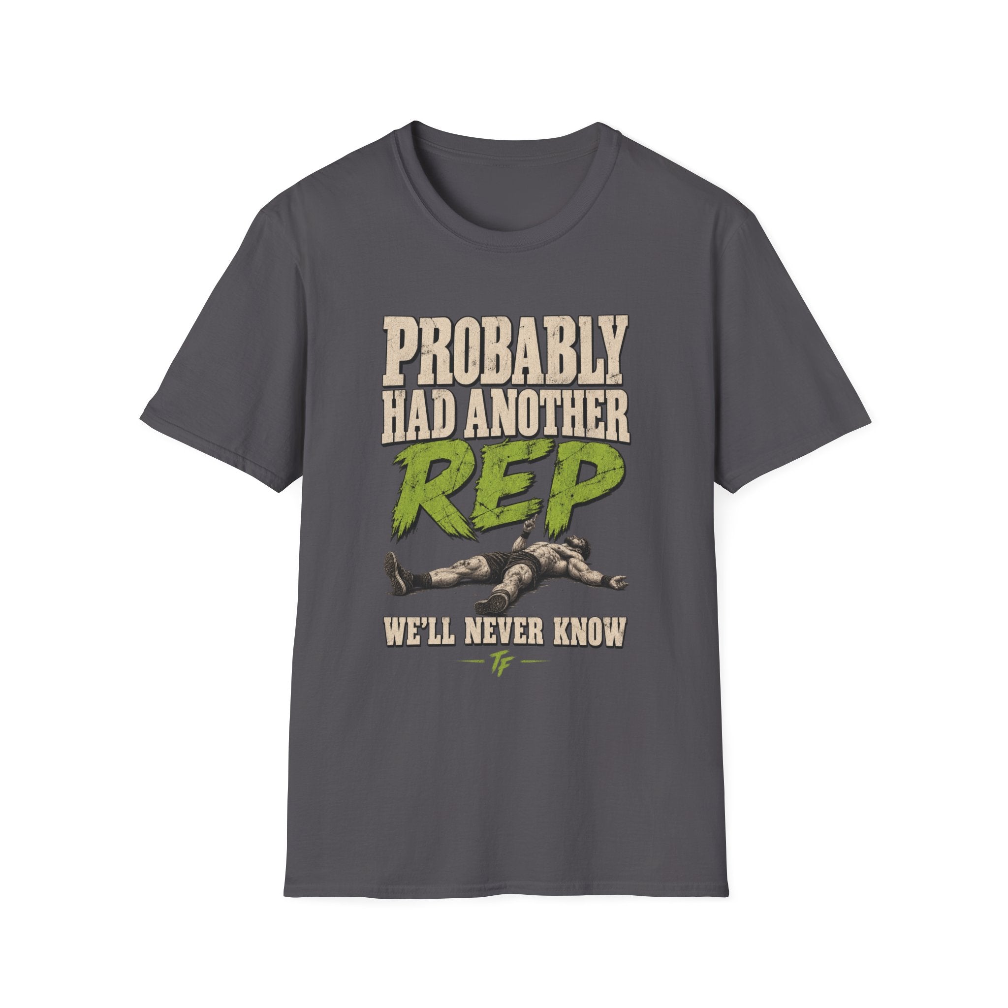 Probably Had Another Rep Guy T-Shirt