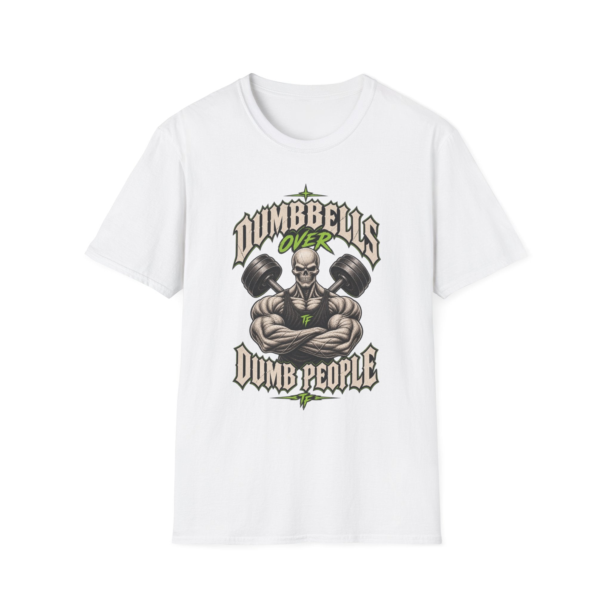Dumbbells Over Dumb People T-Shirt