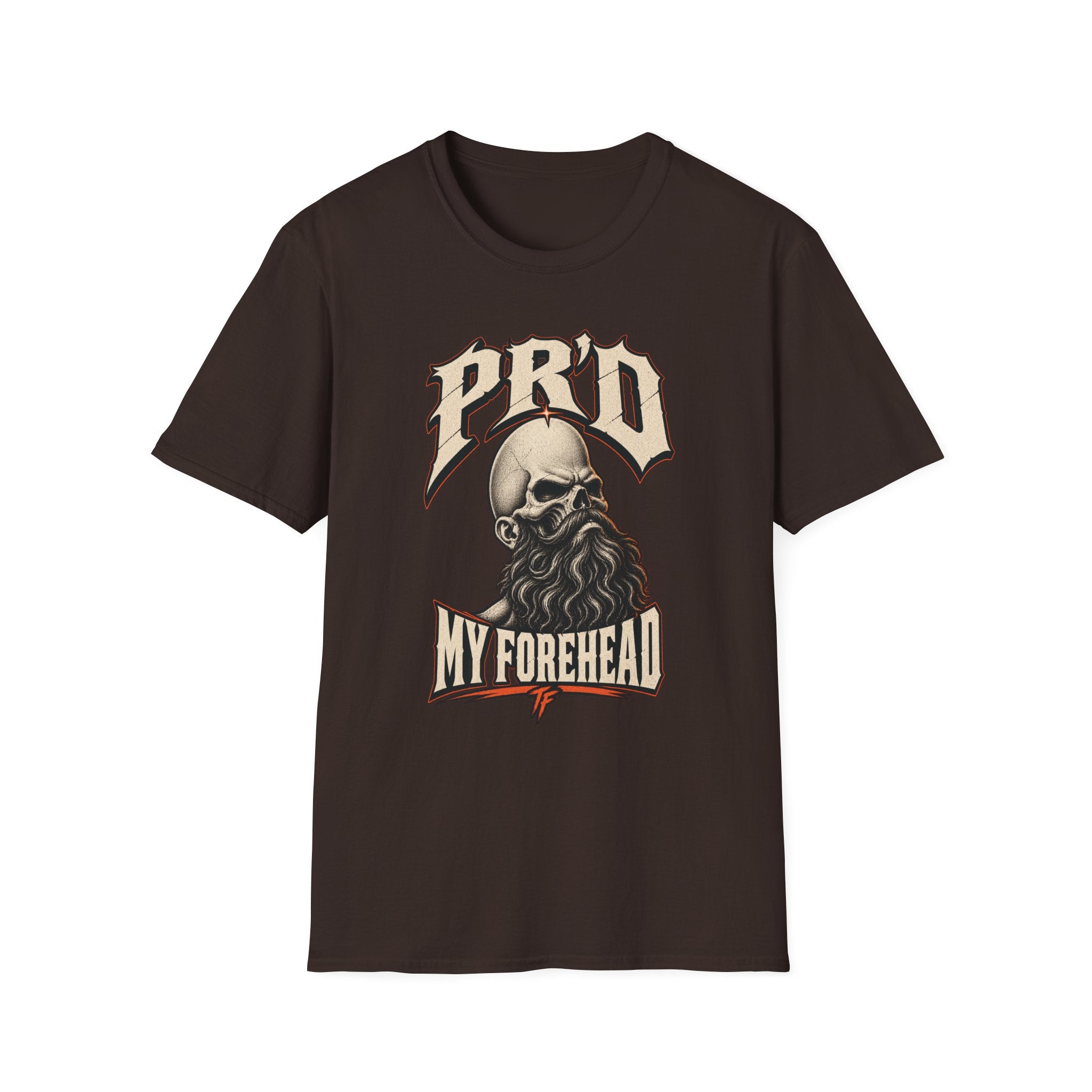 PR'd My Forehead T-Shirt
