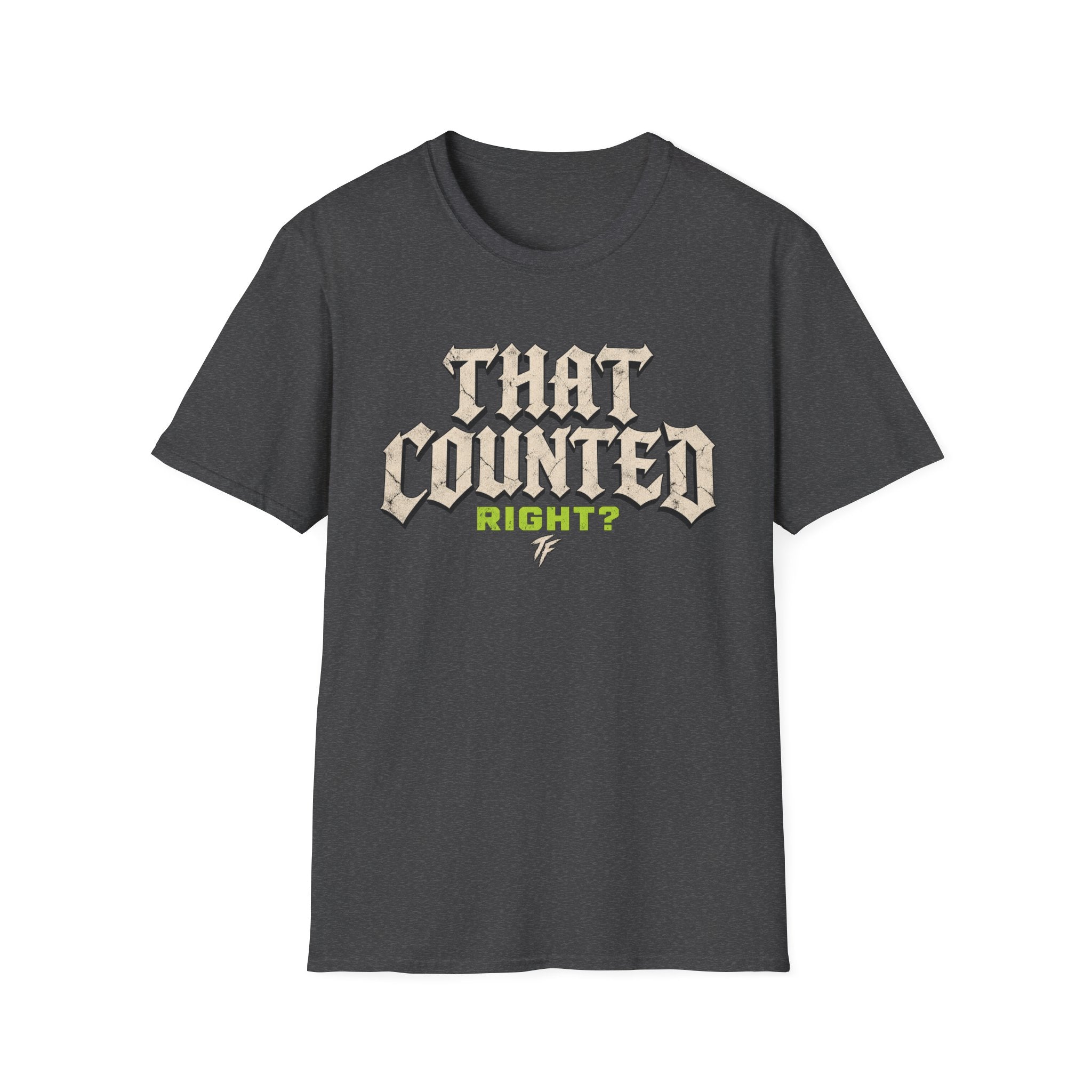 That Counted Right? T-Shirt