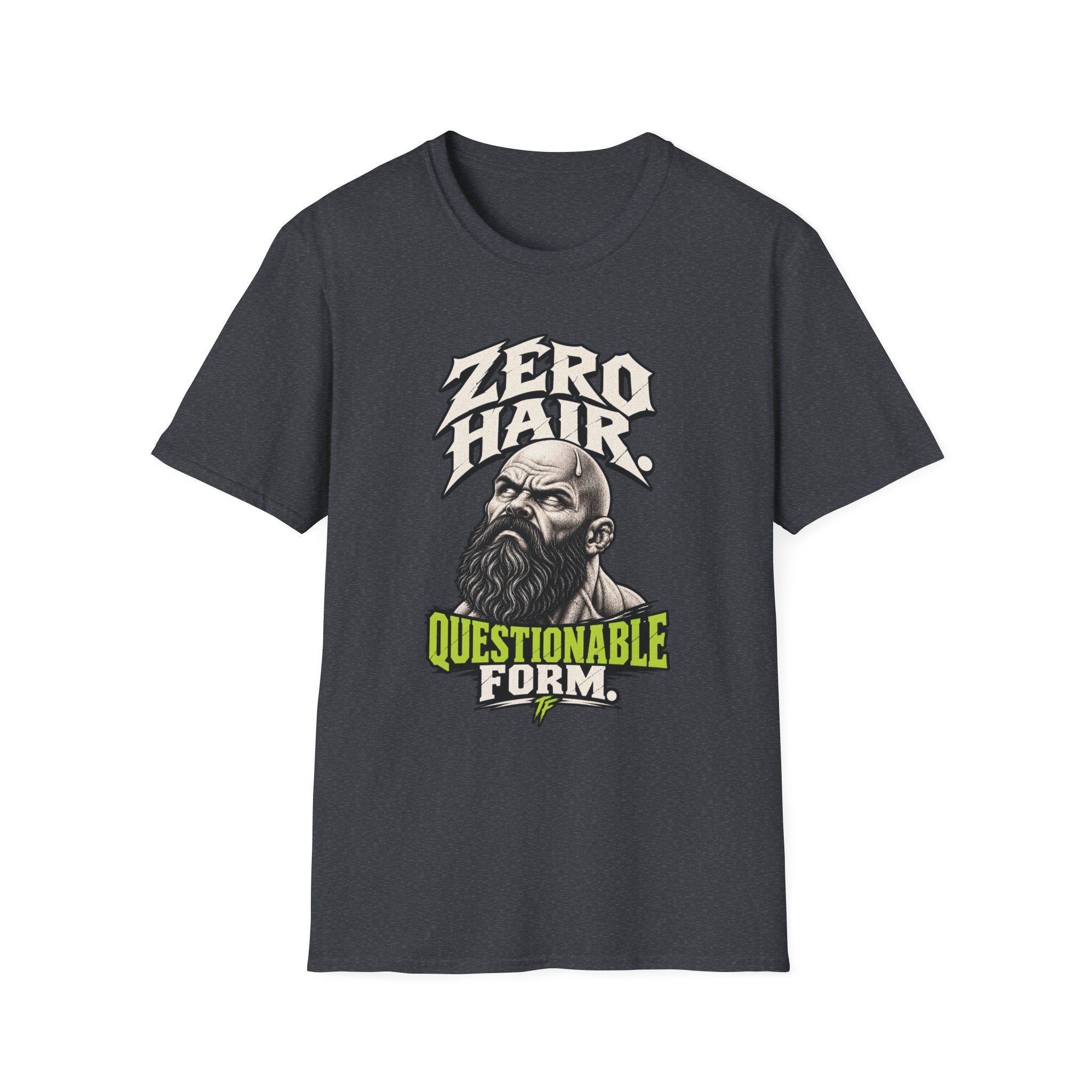 Zero Hair Questionable Form T-Shirt