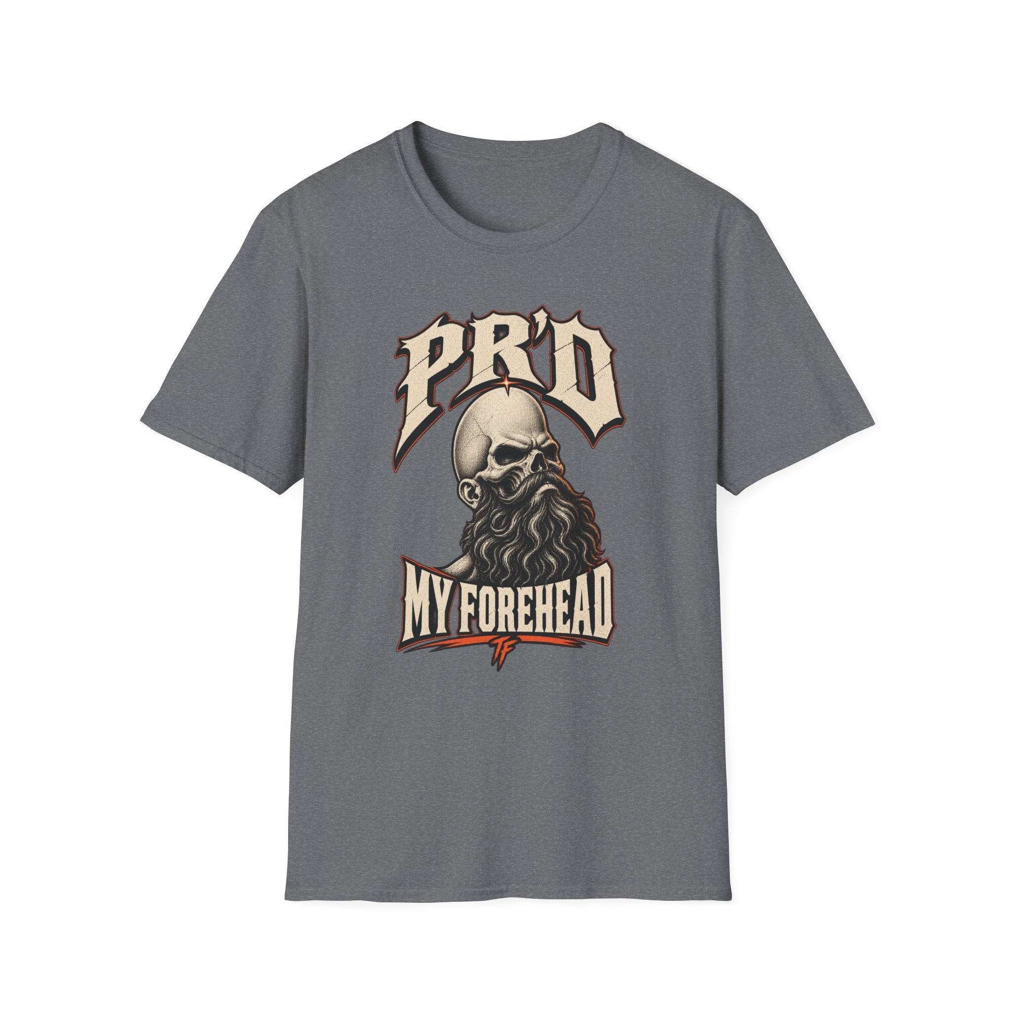 PR'd My Forehead T-Shirt