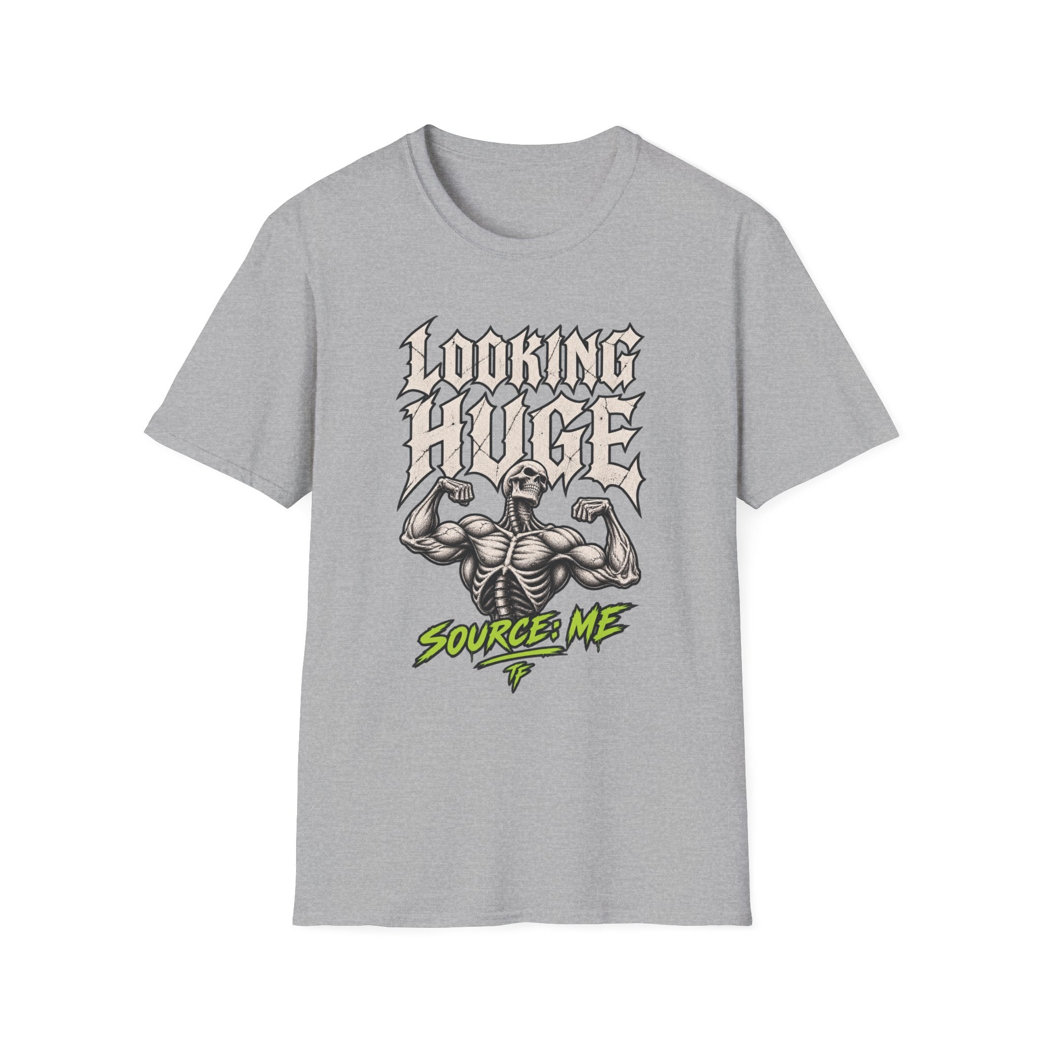 Looking Huge T-Shirt