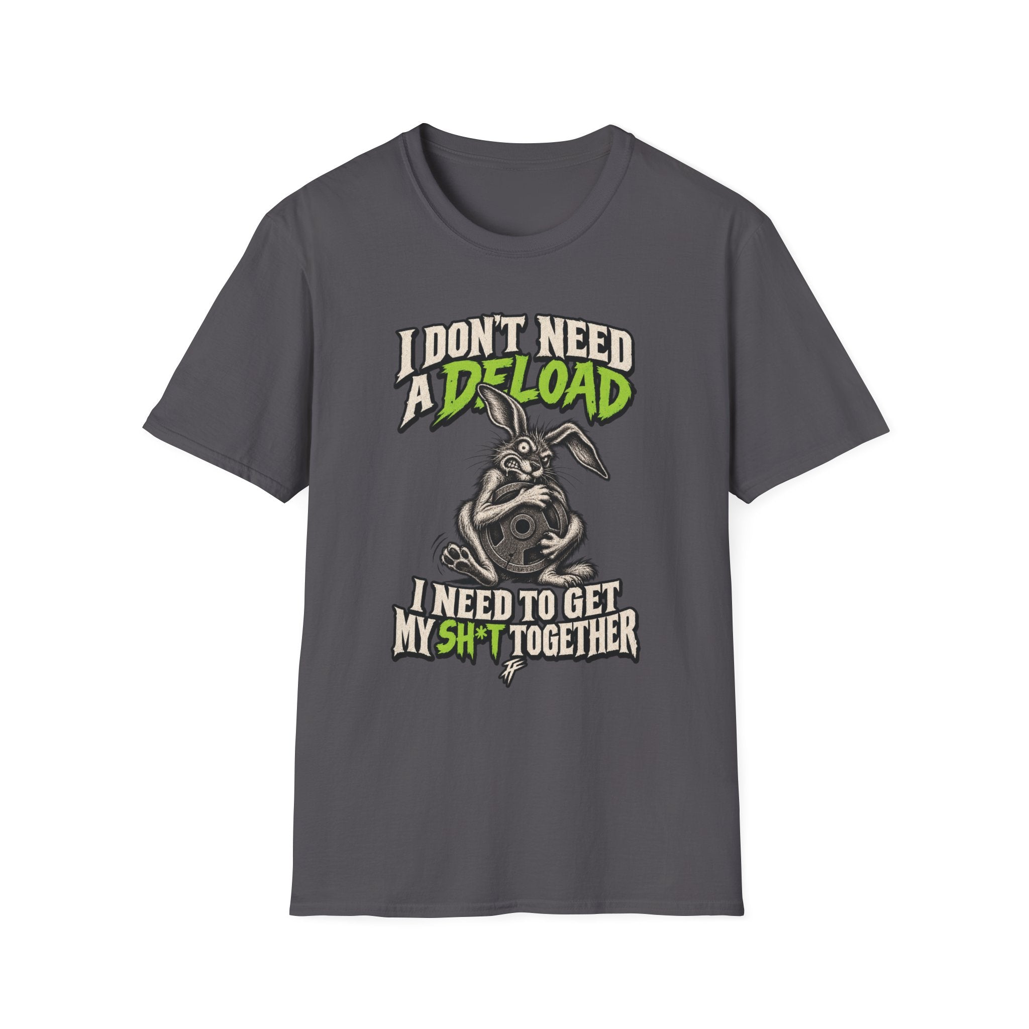 Don't Need A Deload T-Shirt