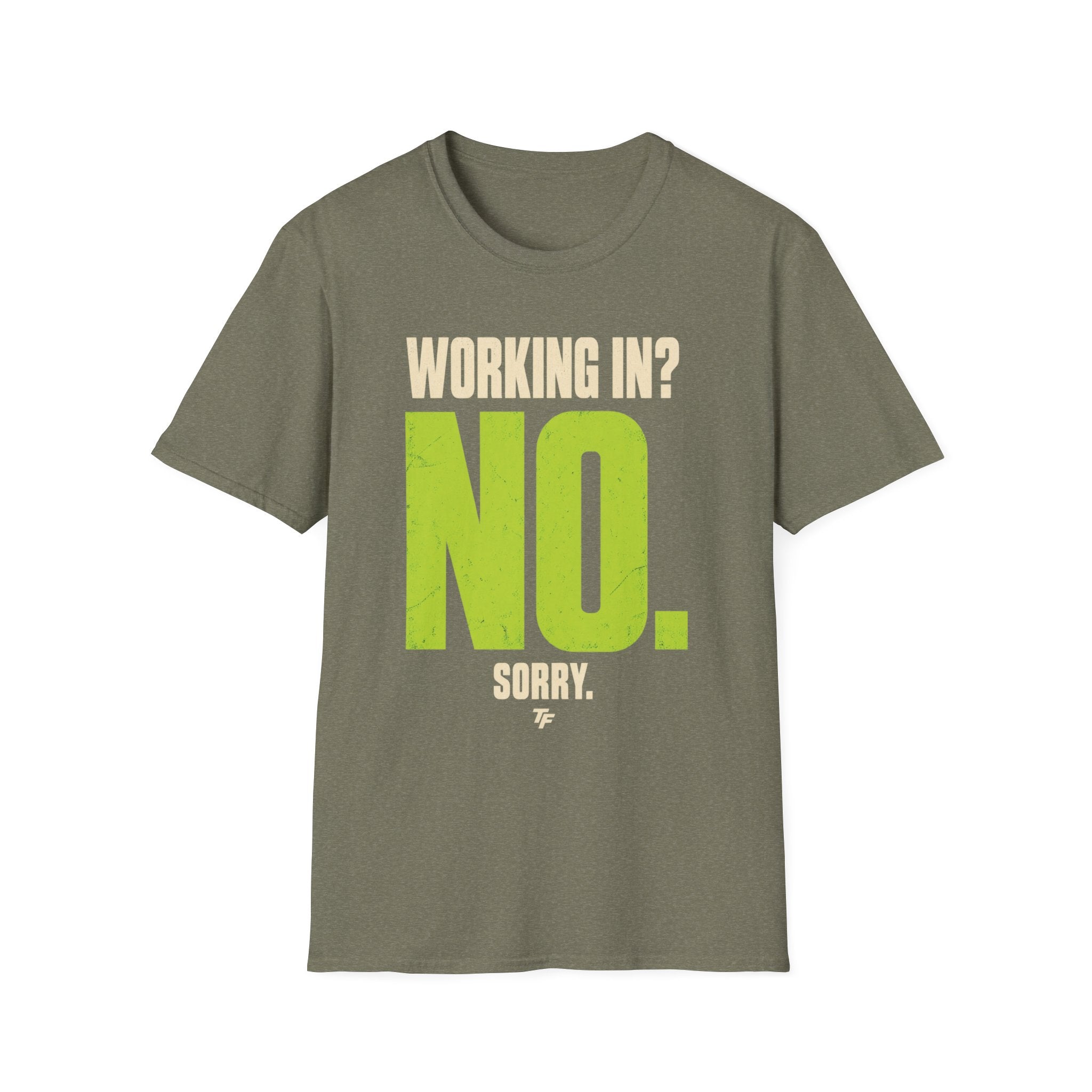 No Working In T-Shirt