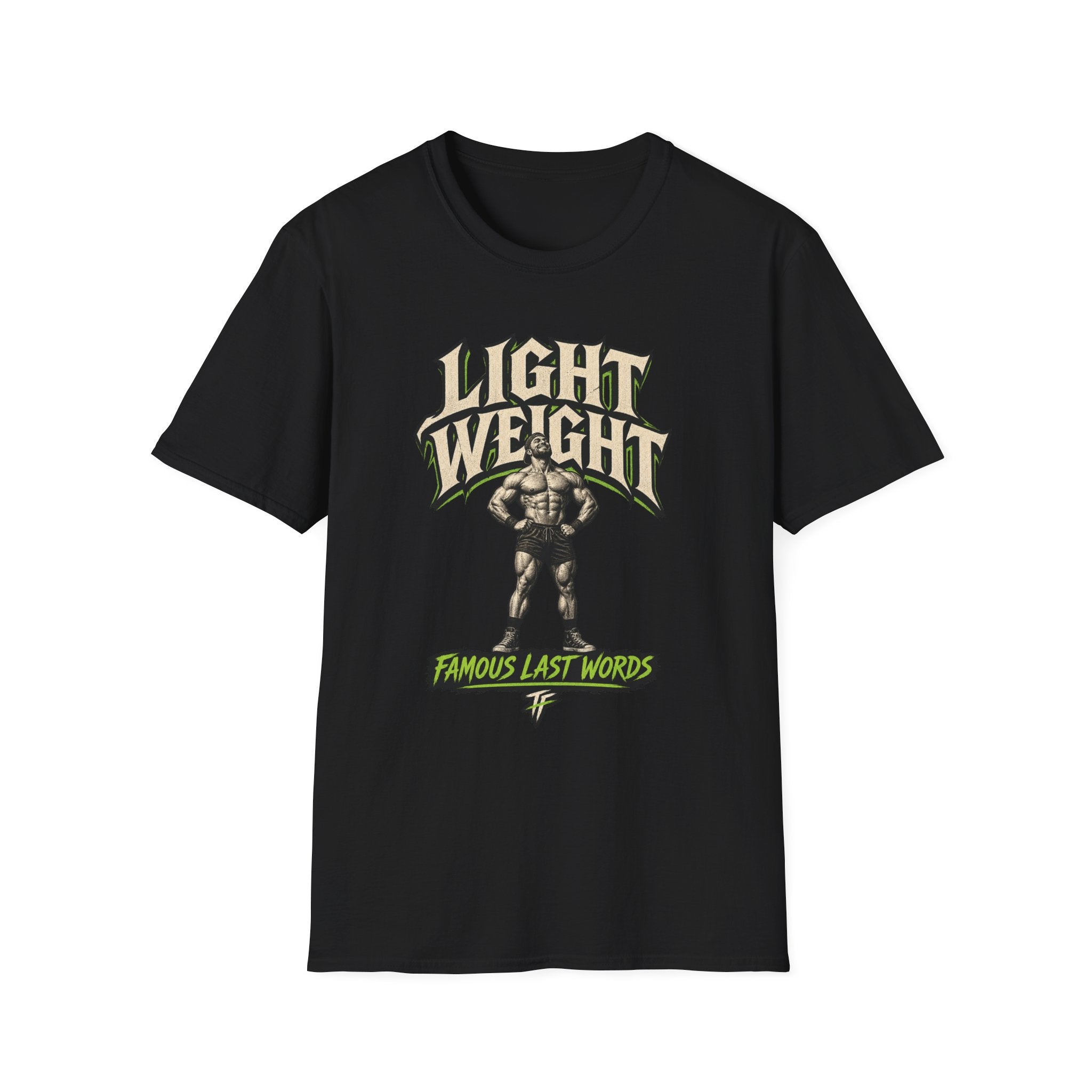 Famous Last Words T-Shirt