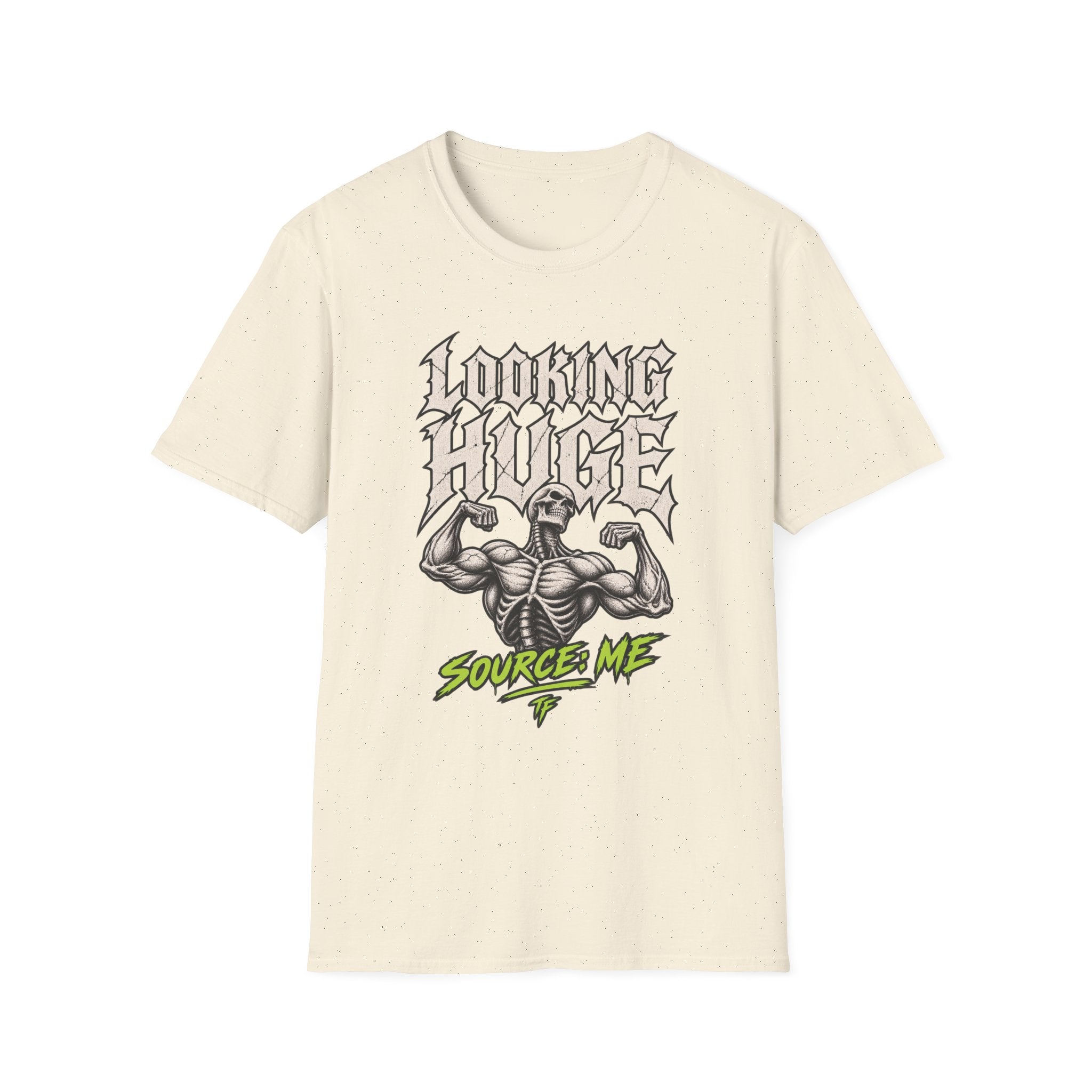 Looking Huge T-Shirt