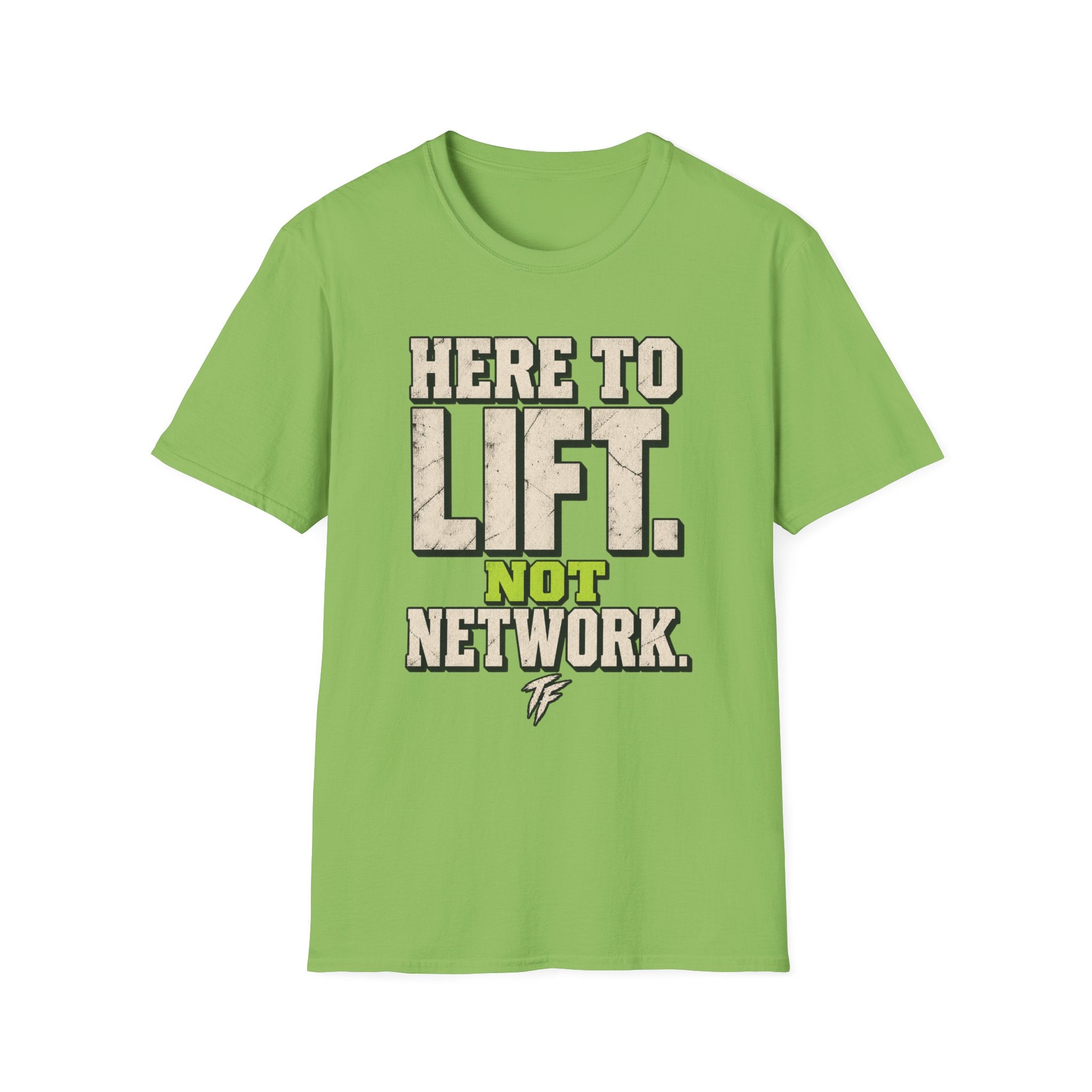 Here To Lift T-Shirt