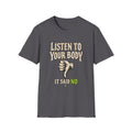 Listen To Your Body T-Shirt
