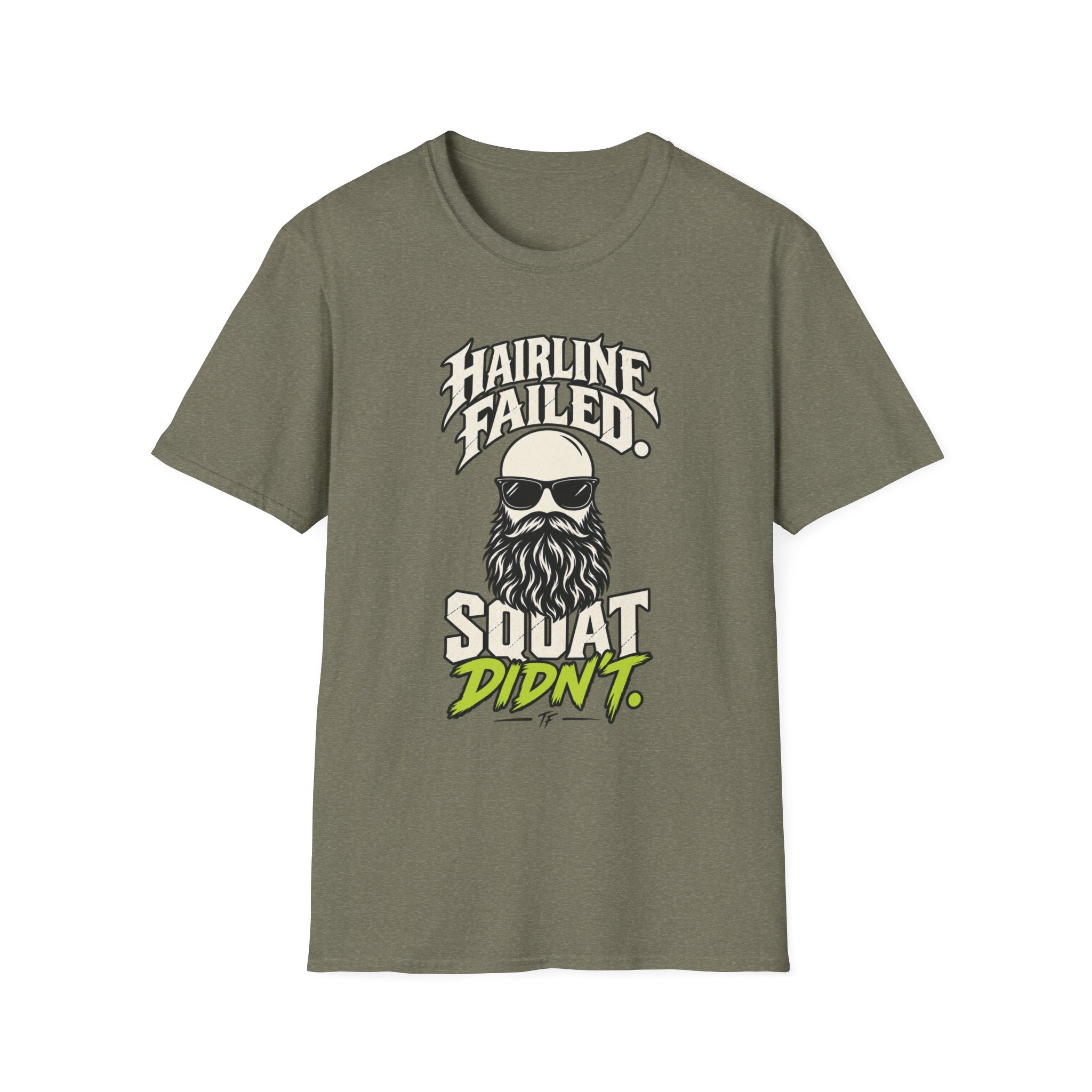 Hairline Failed Squat Didn't T-Shirt