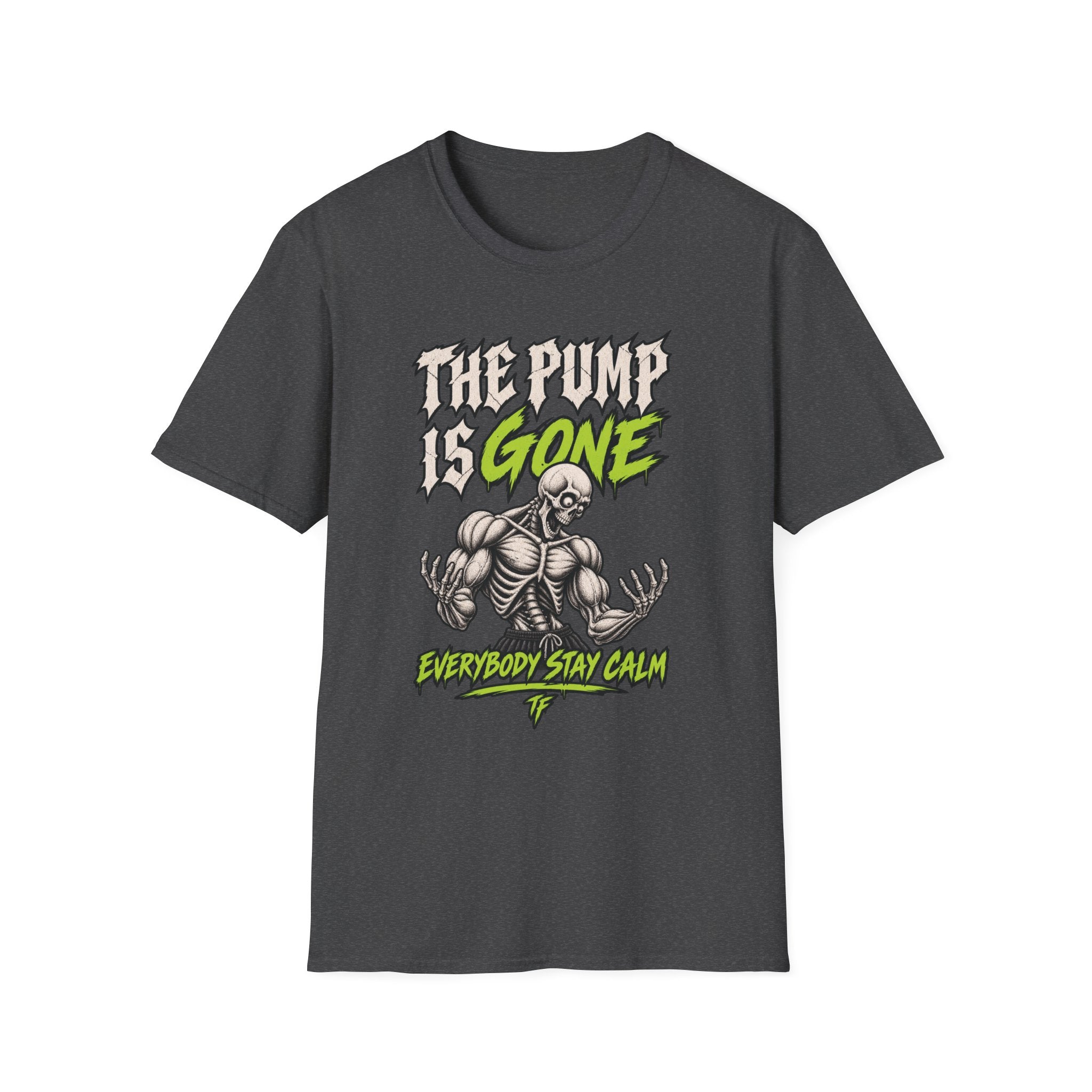 The Pump Is Gone T-Shirt