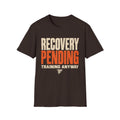 Recovery Pending T-Shirt