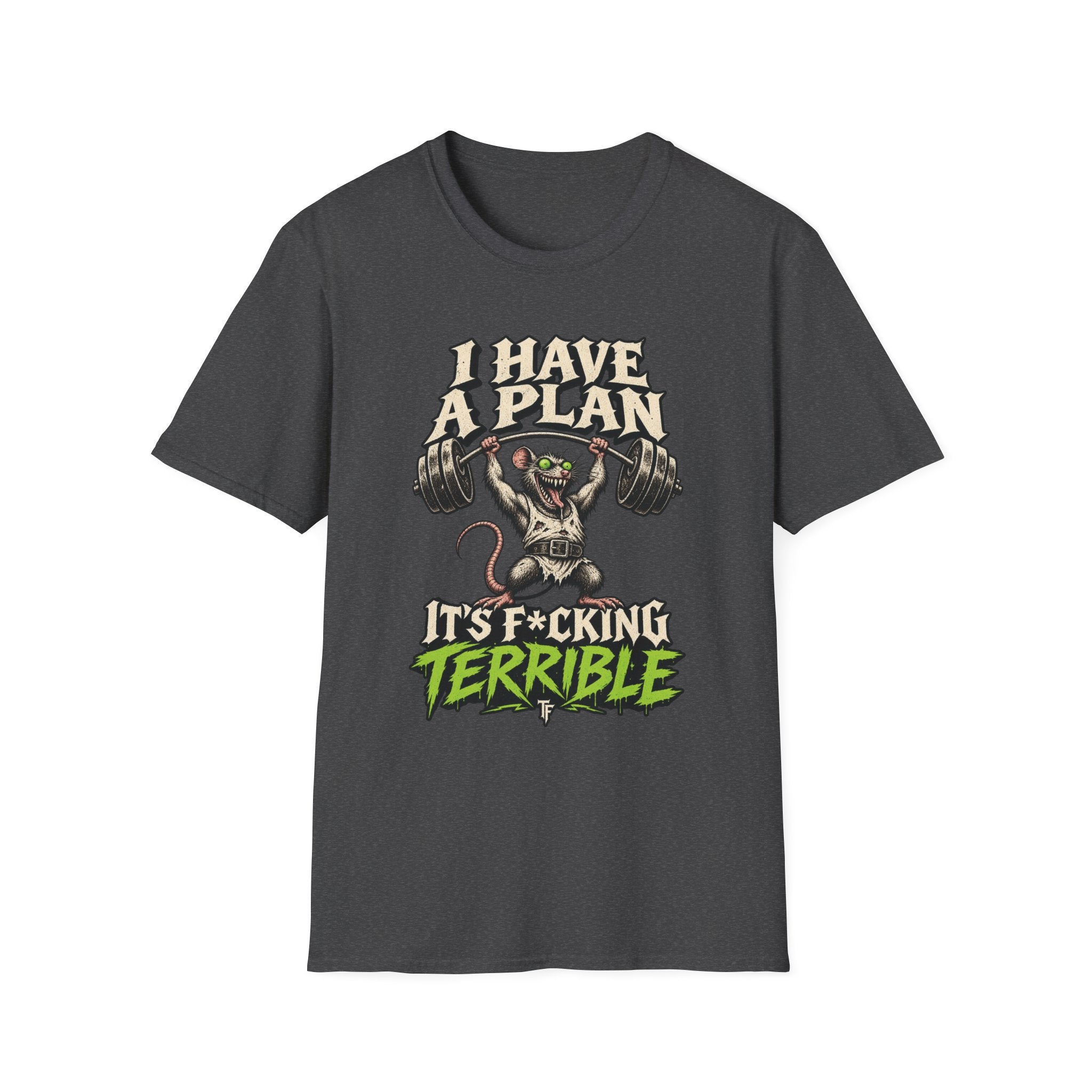 I Have A Plan T-Shirt