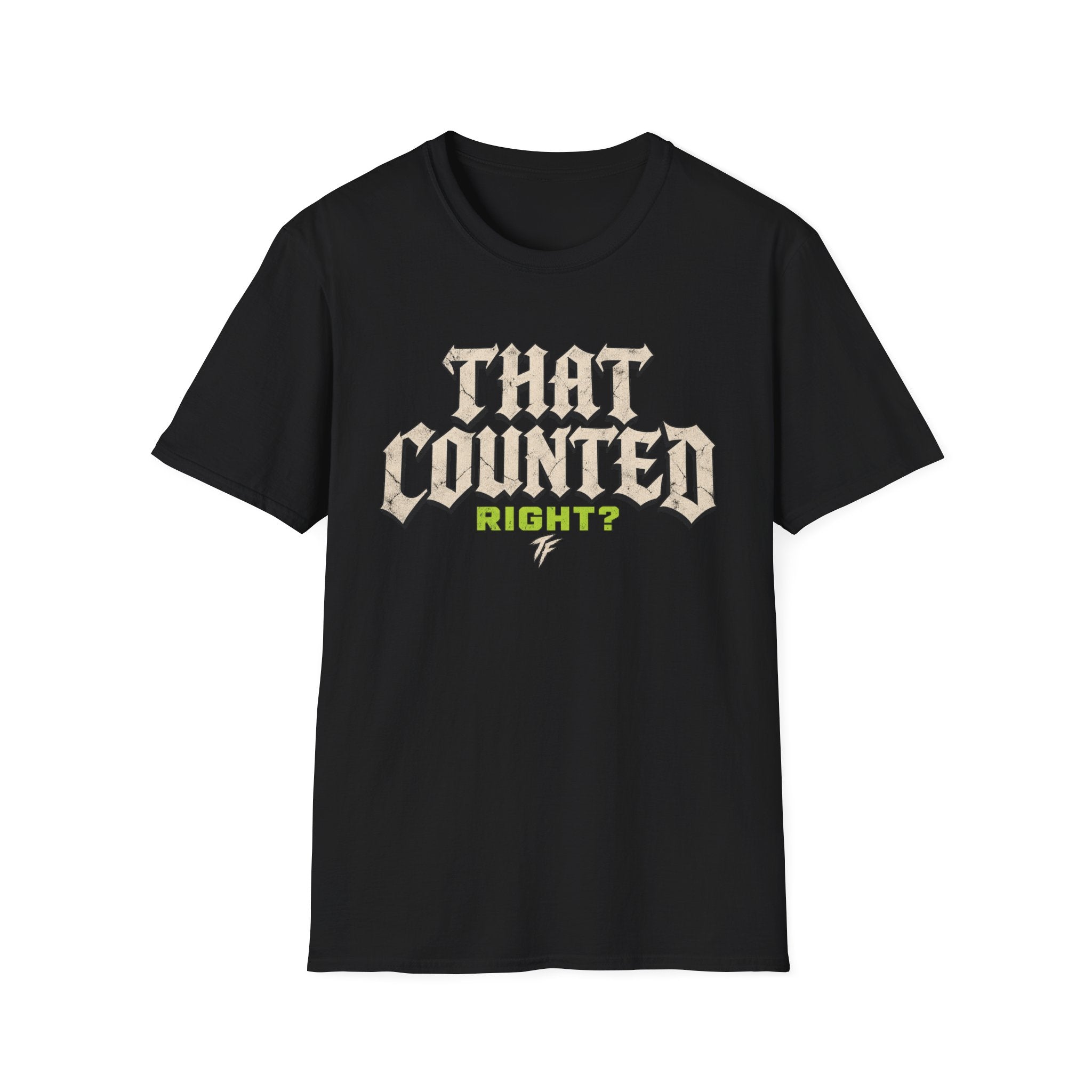 That Counted Right? T-Shirt